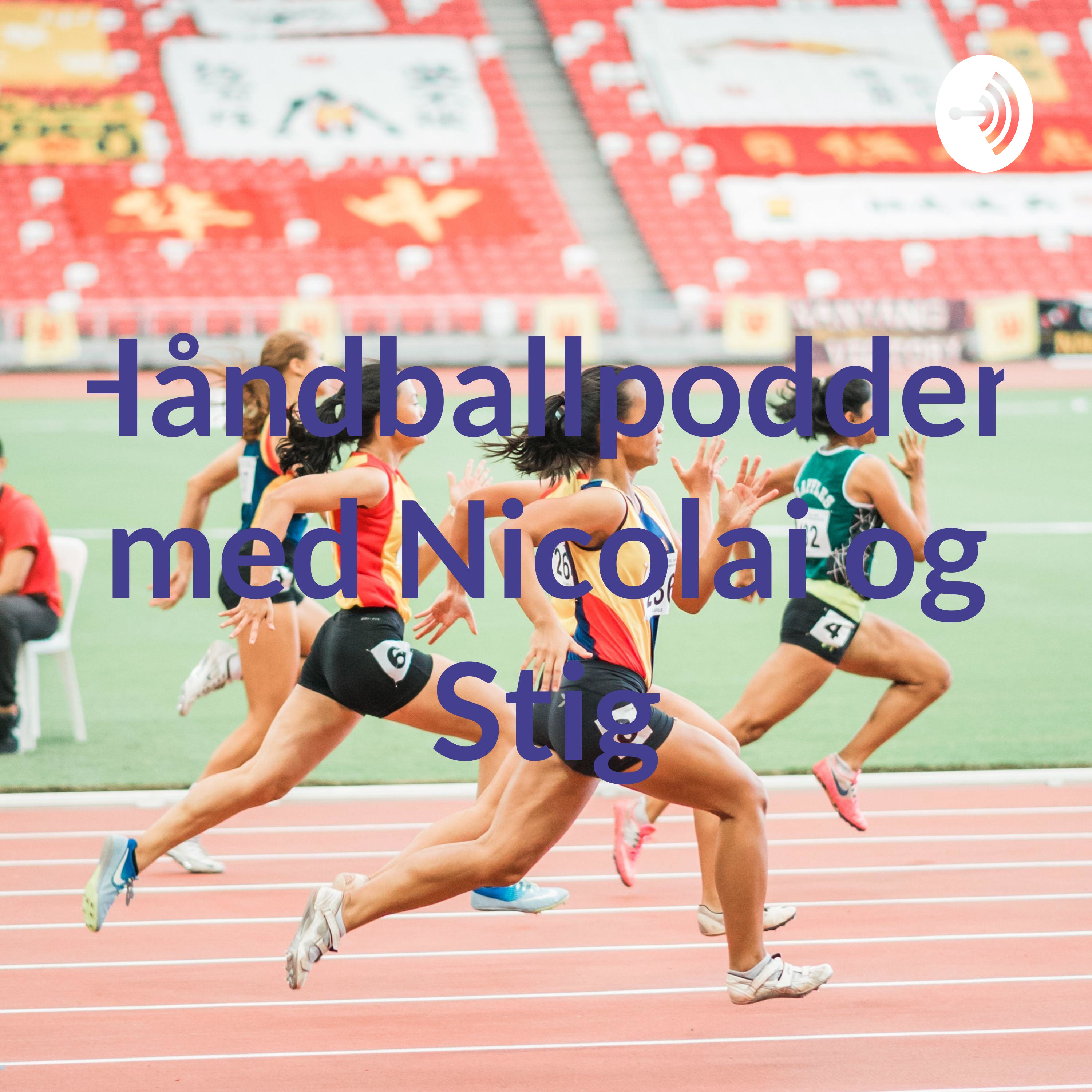 Håndballpodden med Nicolai og Stig