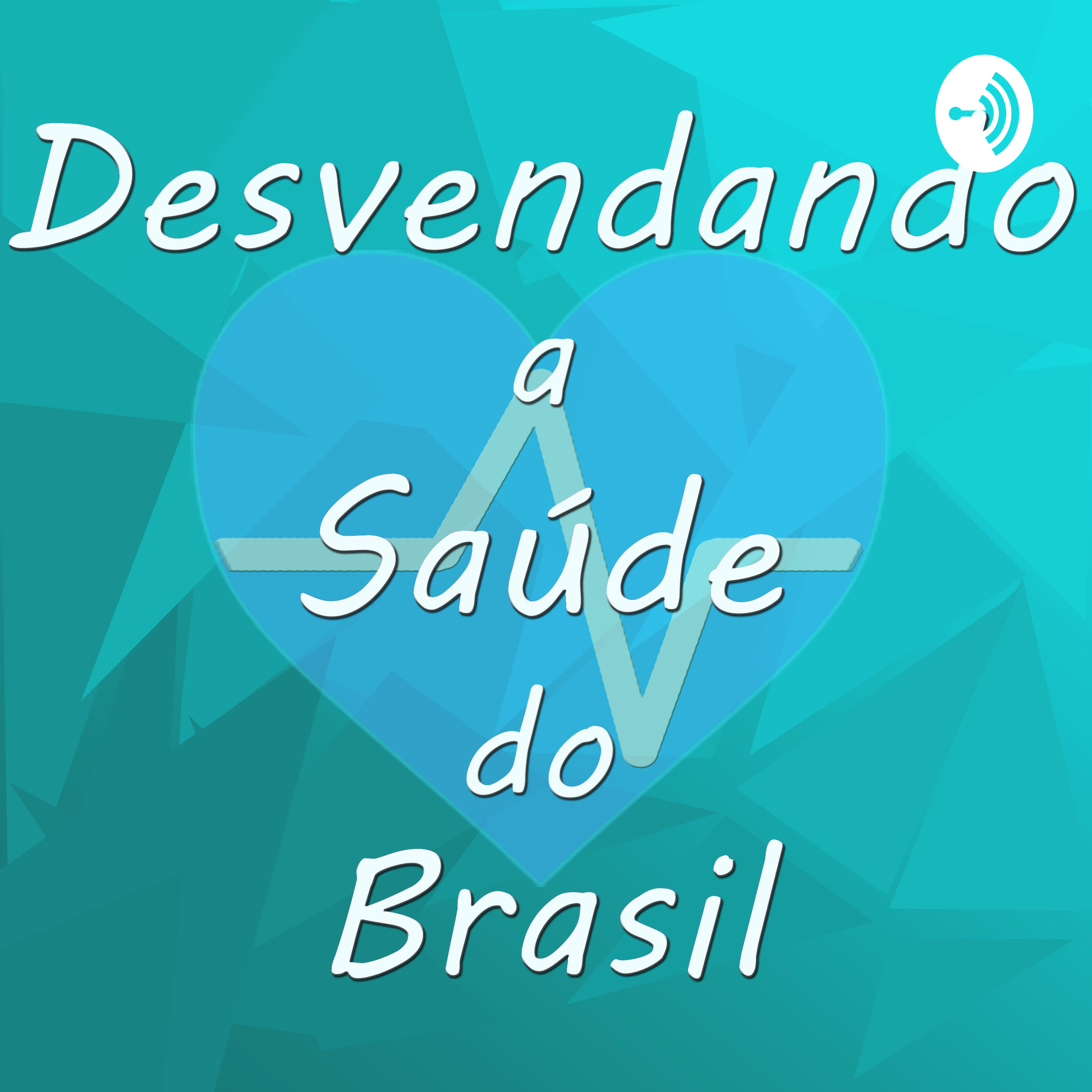 Desvendando a Saúde do Brasil podcast artwork