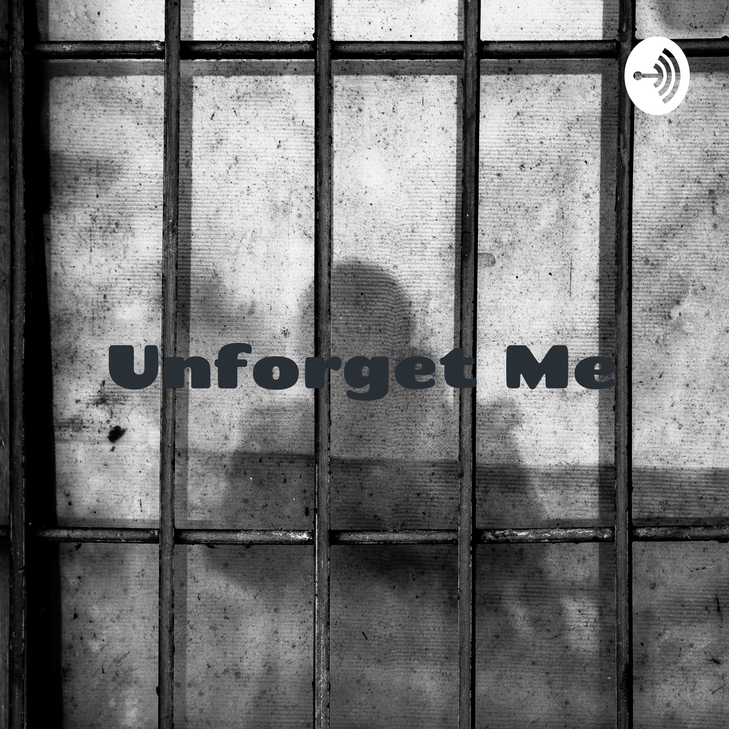 Unforget Me: Writings and Stories from Incarcerated Students cover