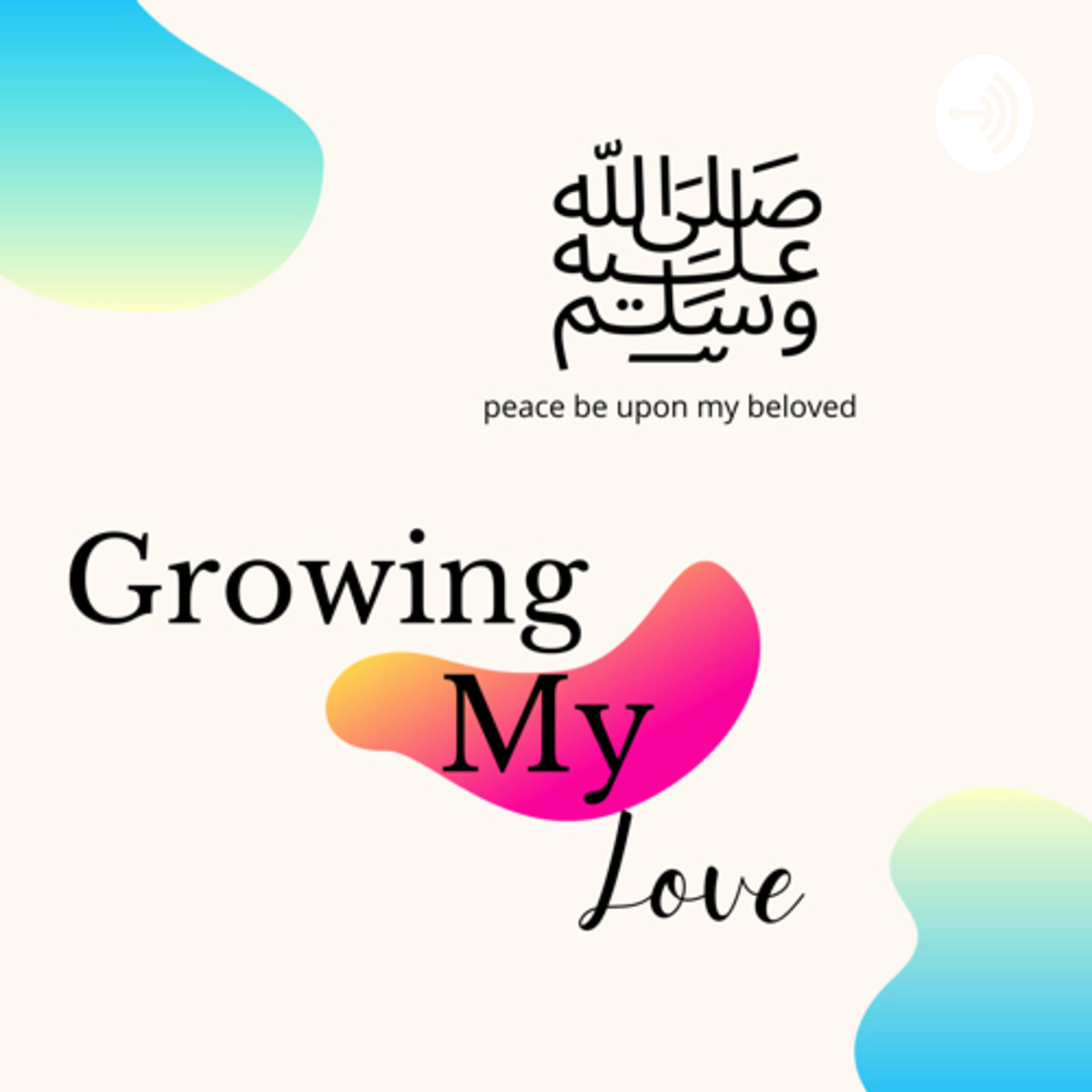 Podcast Growing My Love