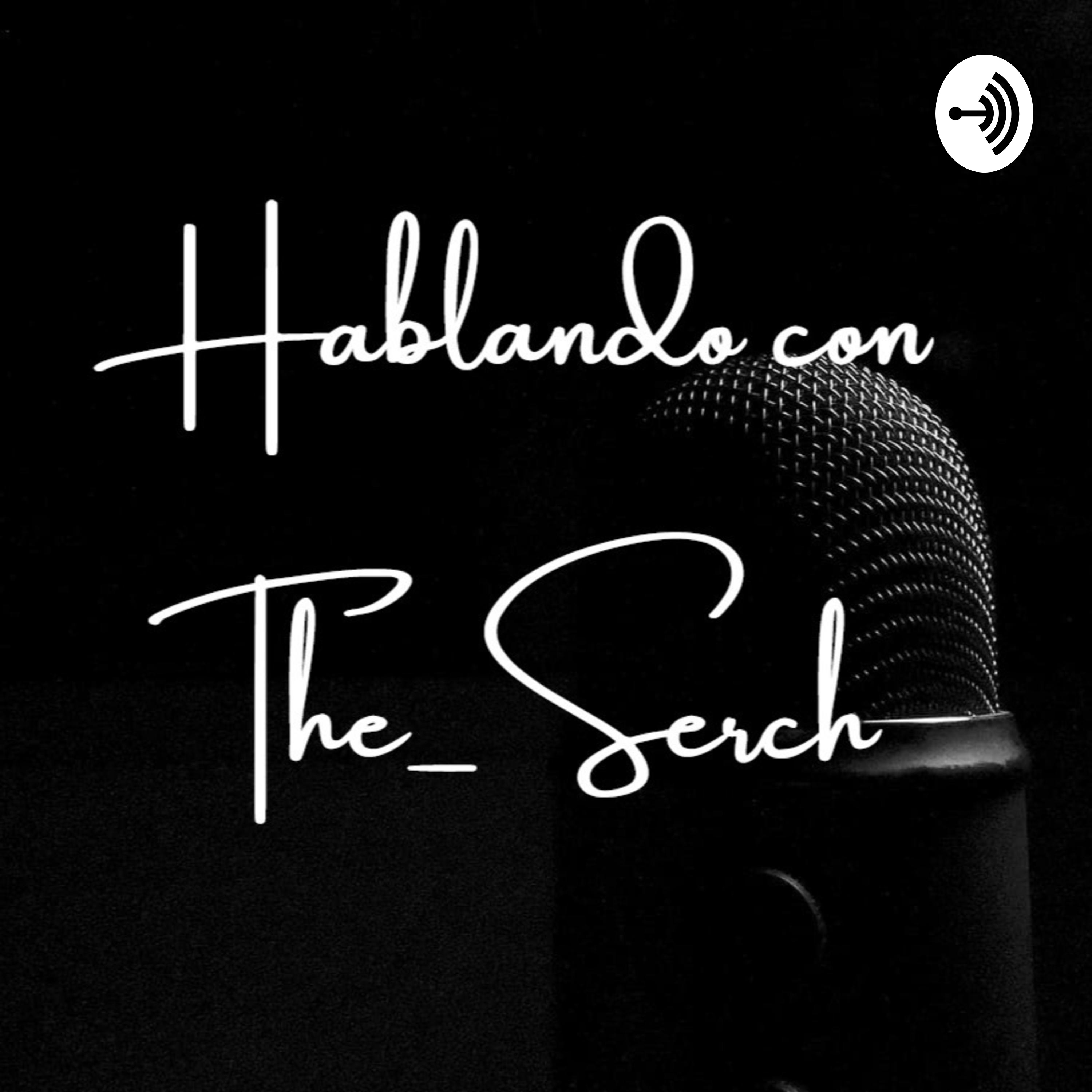 Hablando Con The_Serch