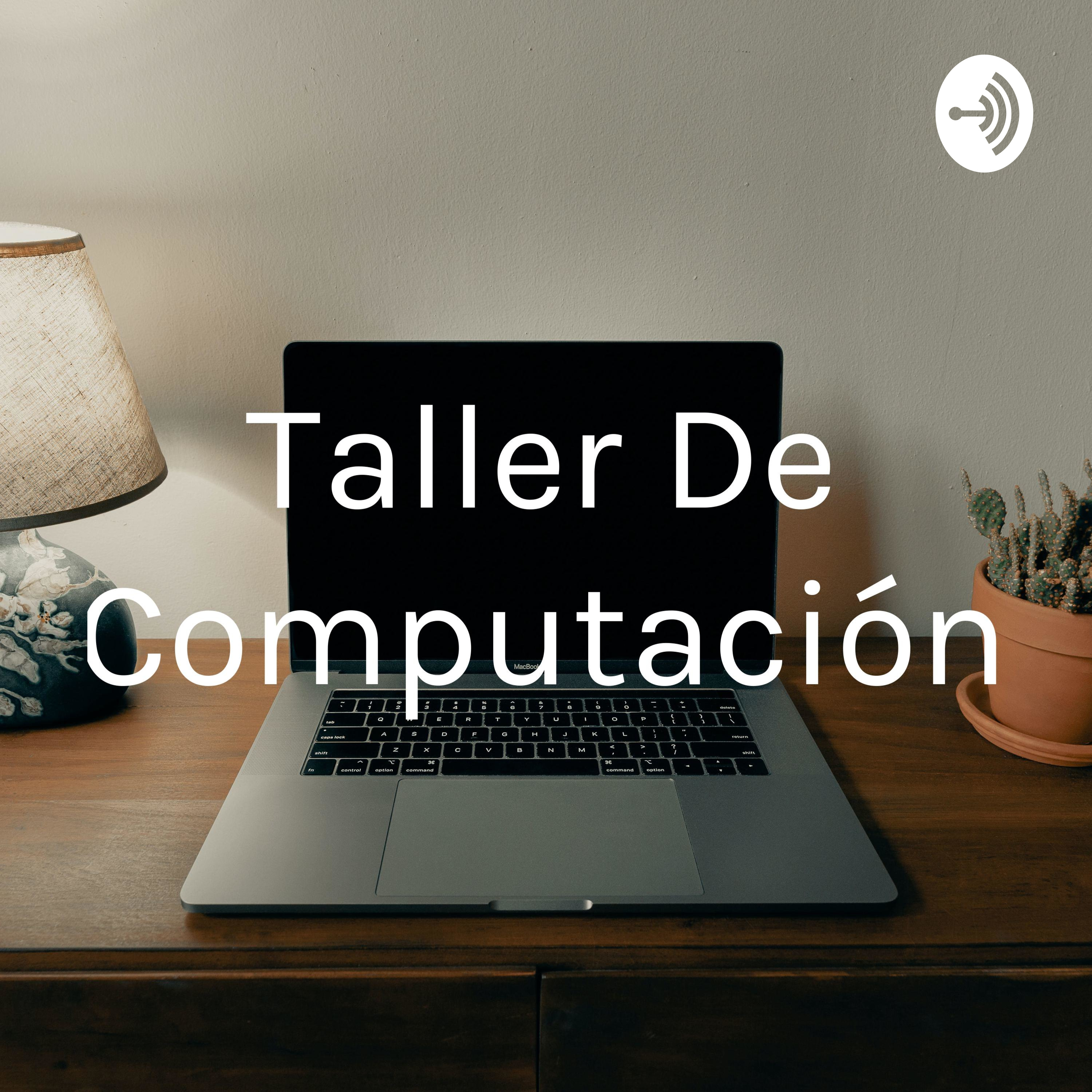 Taller De Computación