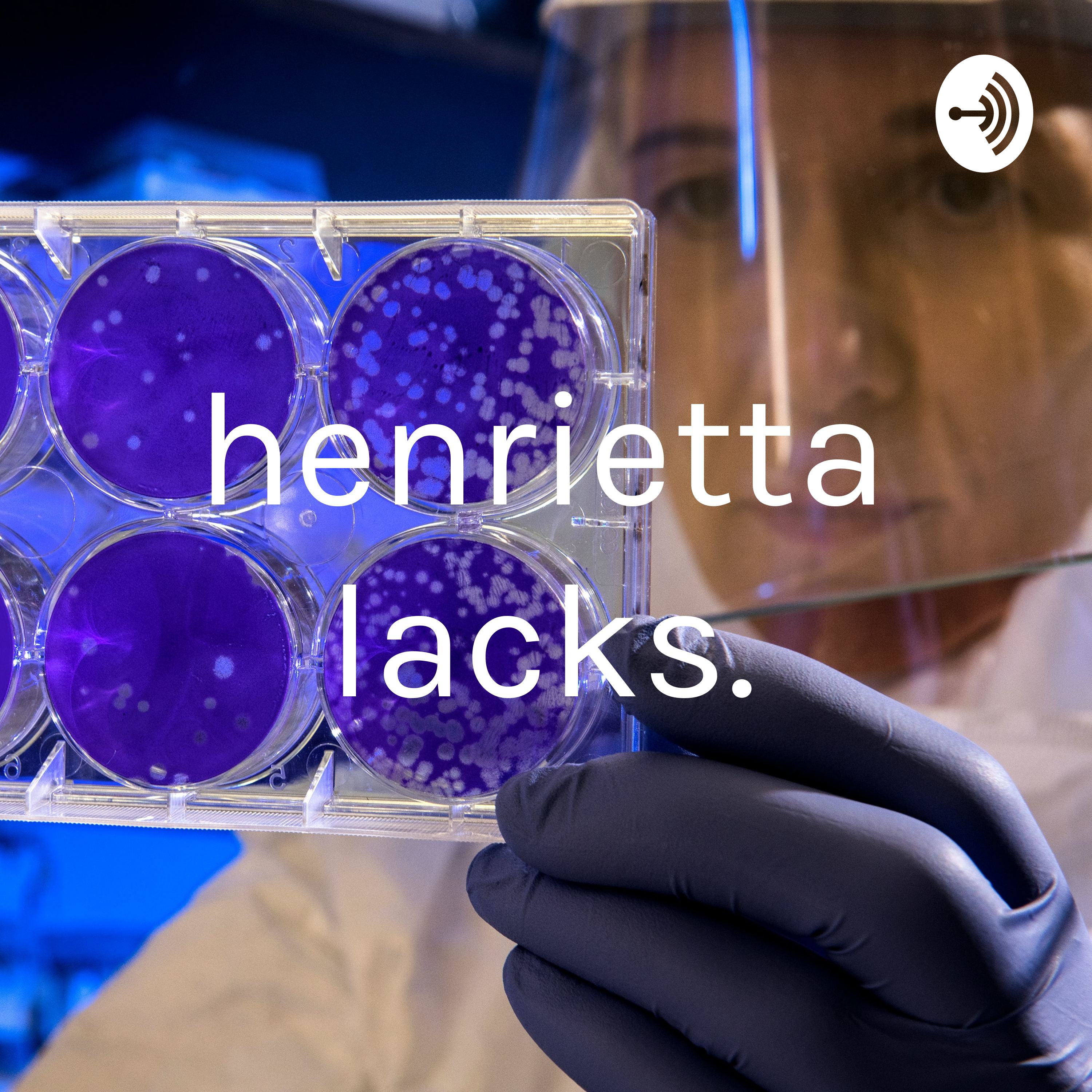 henrietta lacks.