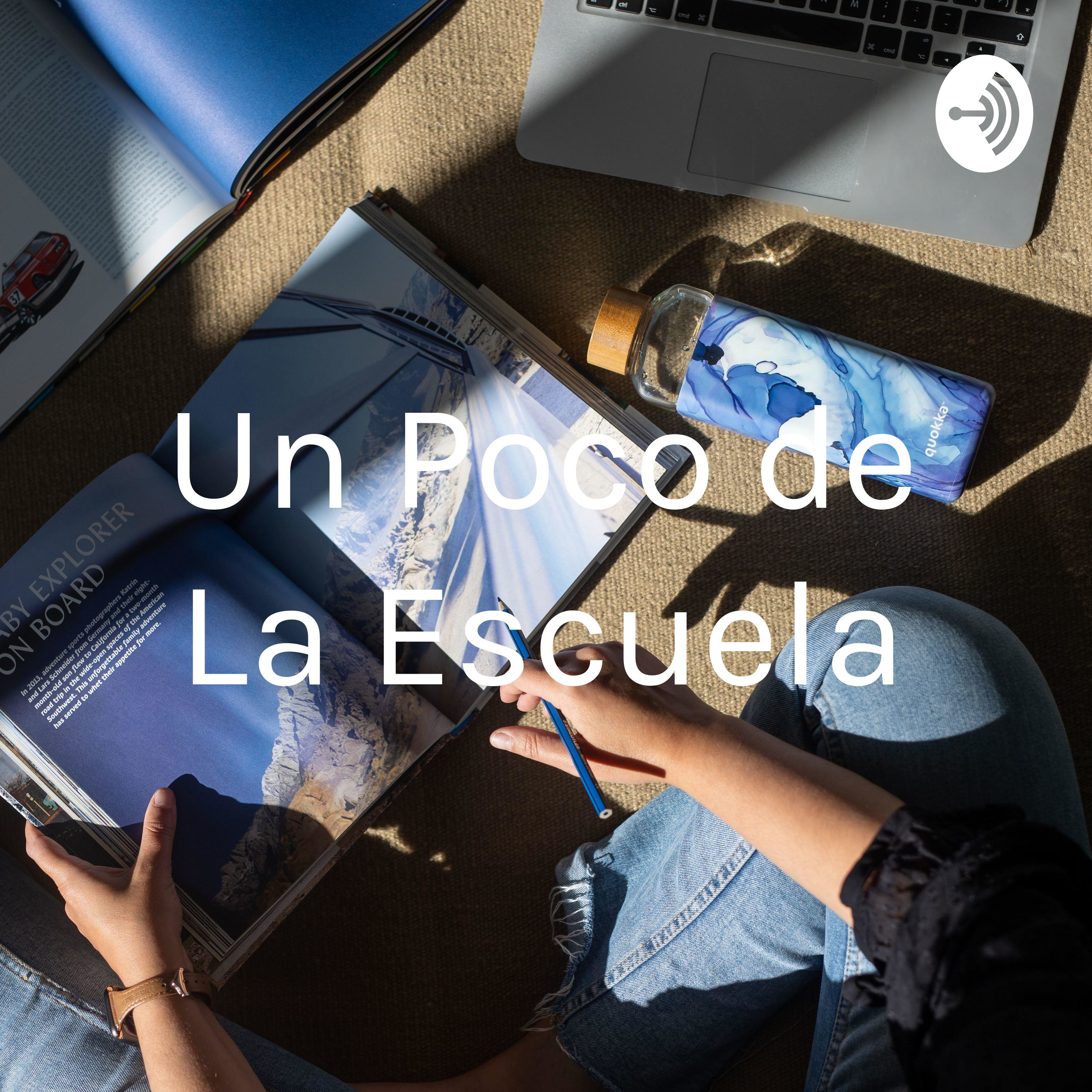 Un Poco de La Escuela