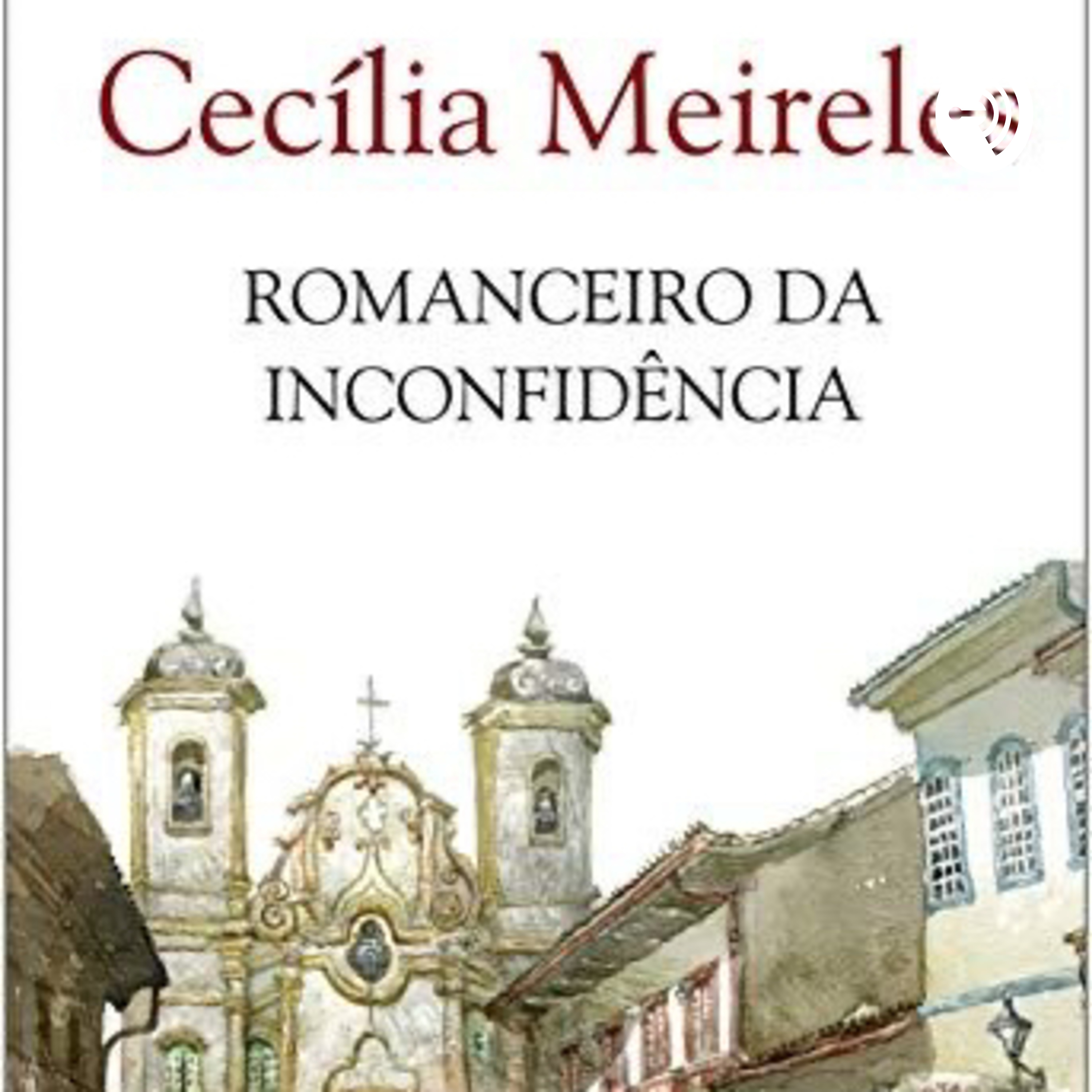 Recitando: Romanceiro da Inconfidência podcast artwork