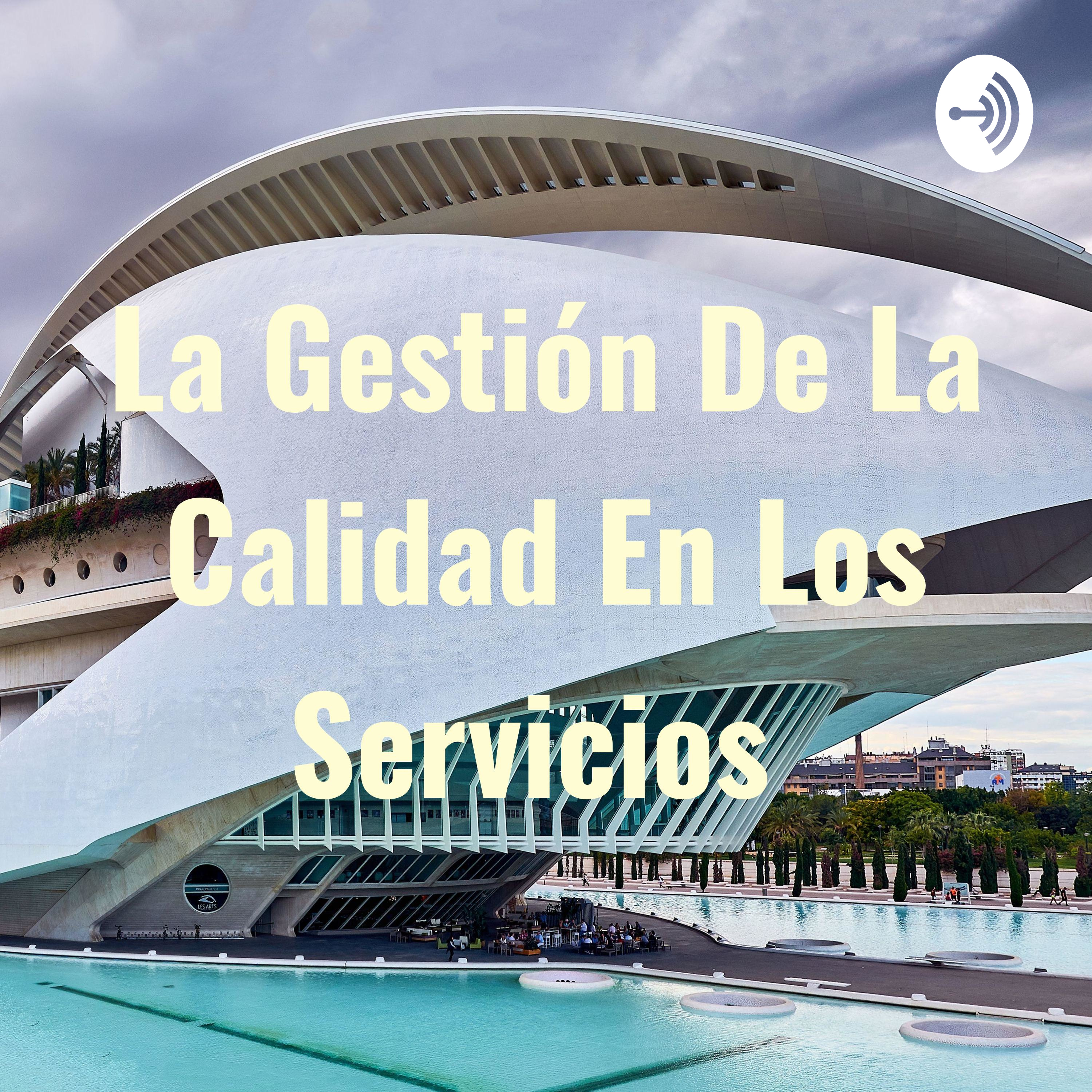 La Gestión De La Calidad En Los Servicios 