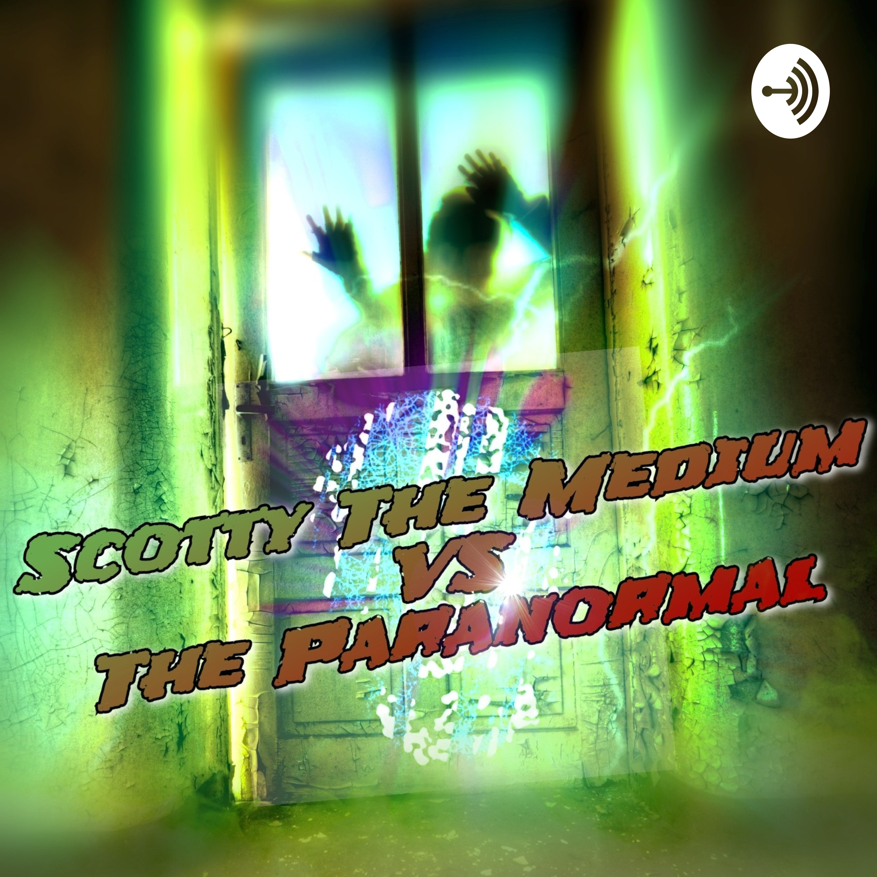 Scotty The Medium VS The Paranormal cover