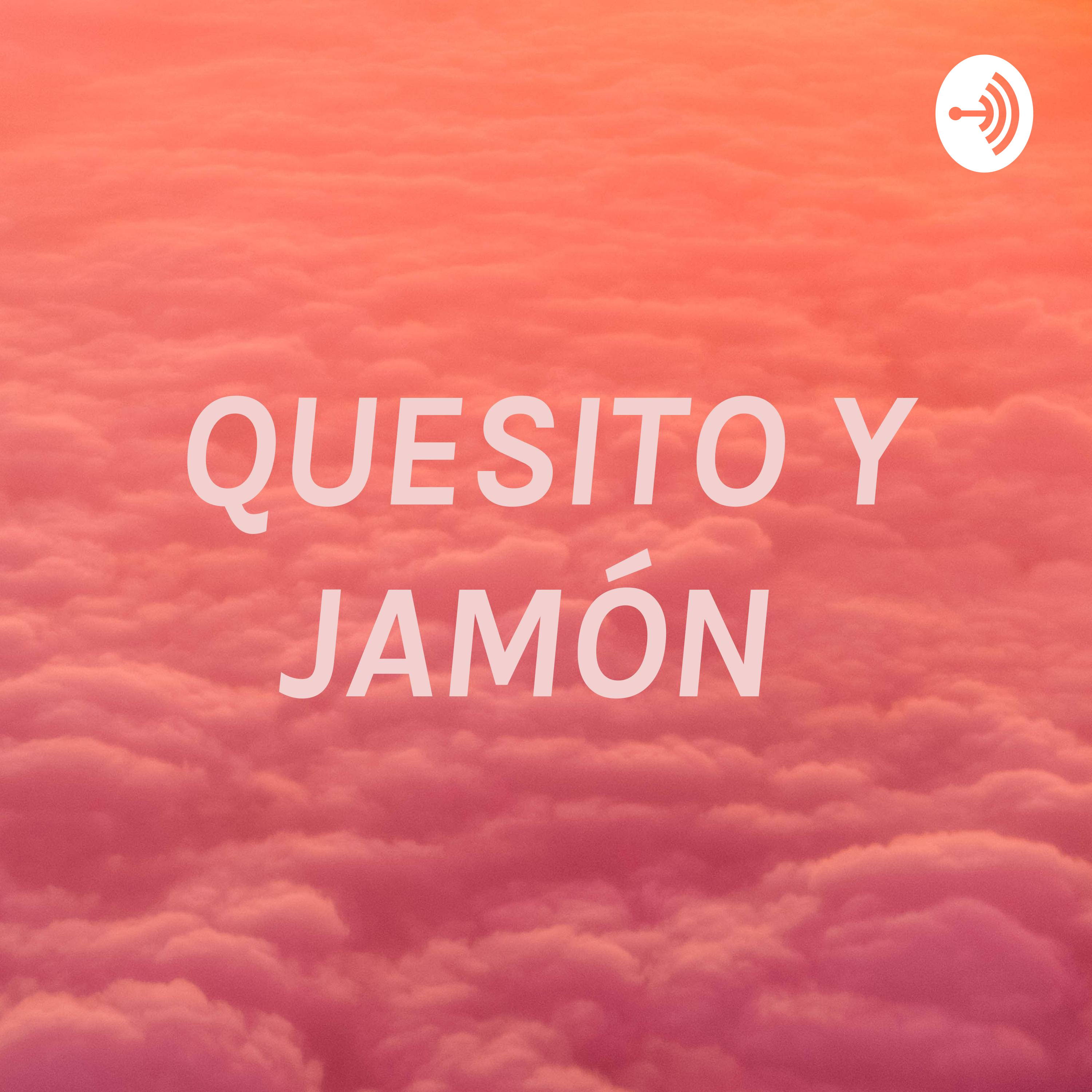 QUESITO Y JAMÓN 