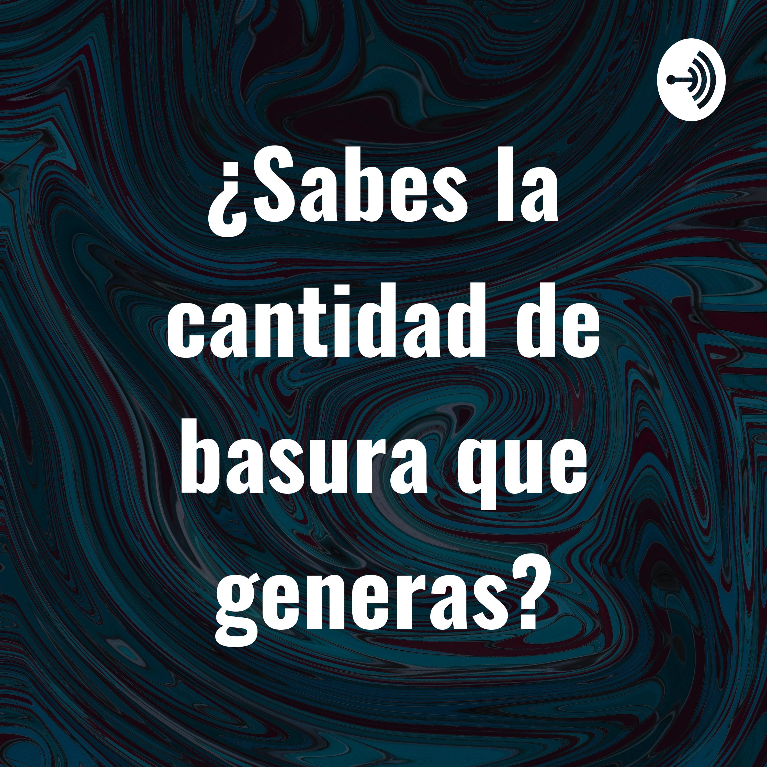 ¿Sabes la cantidad de basura que generas?