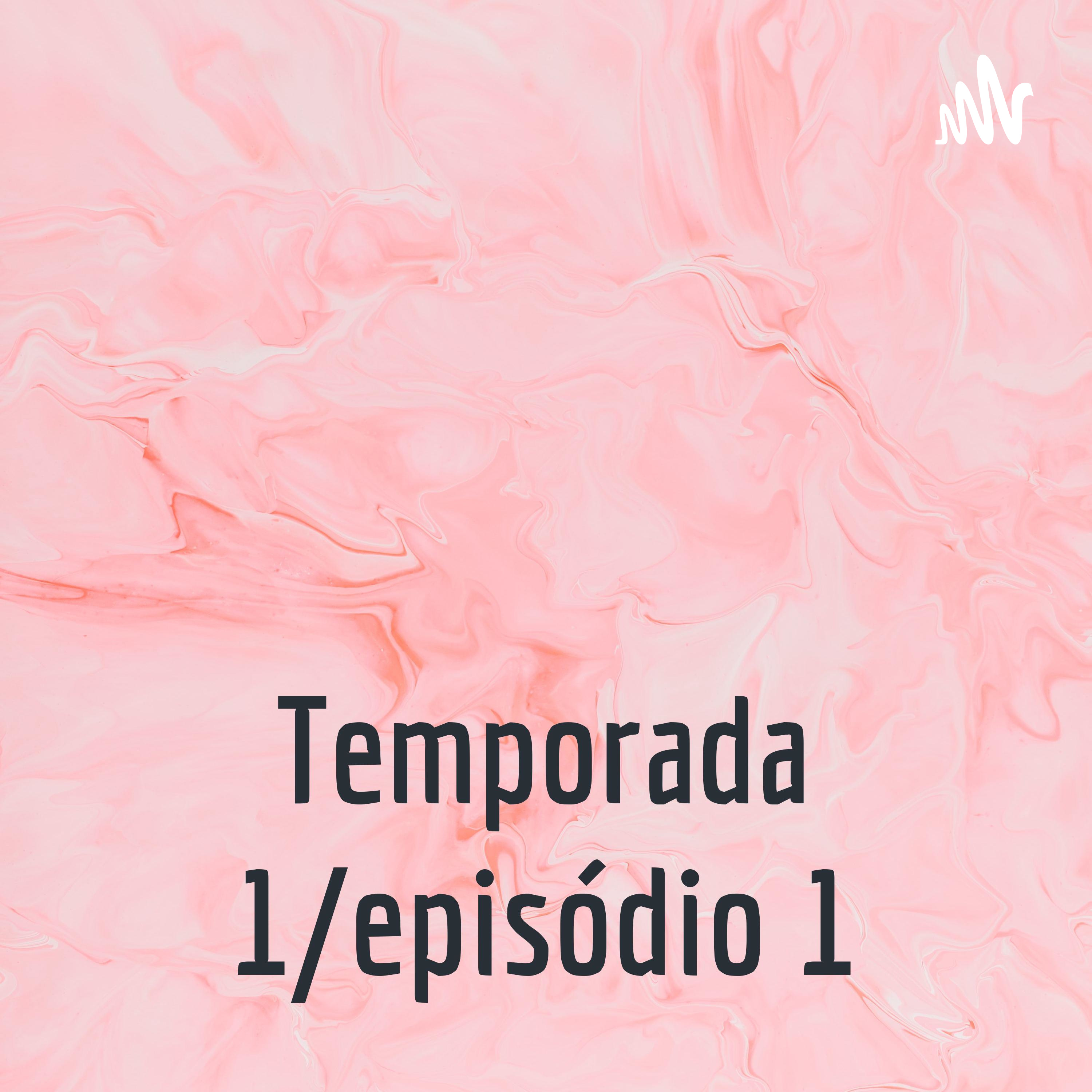 Temporada 1/episódio 1 cover art