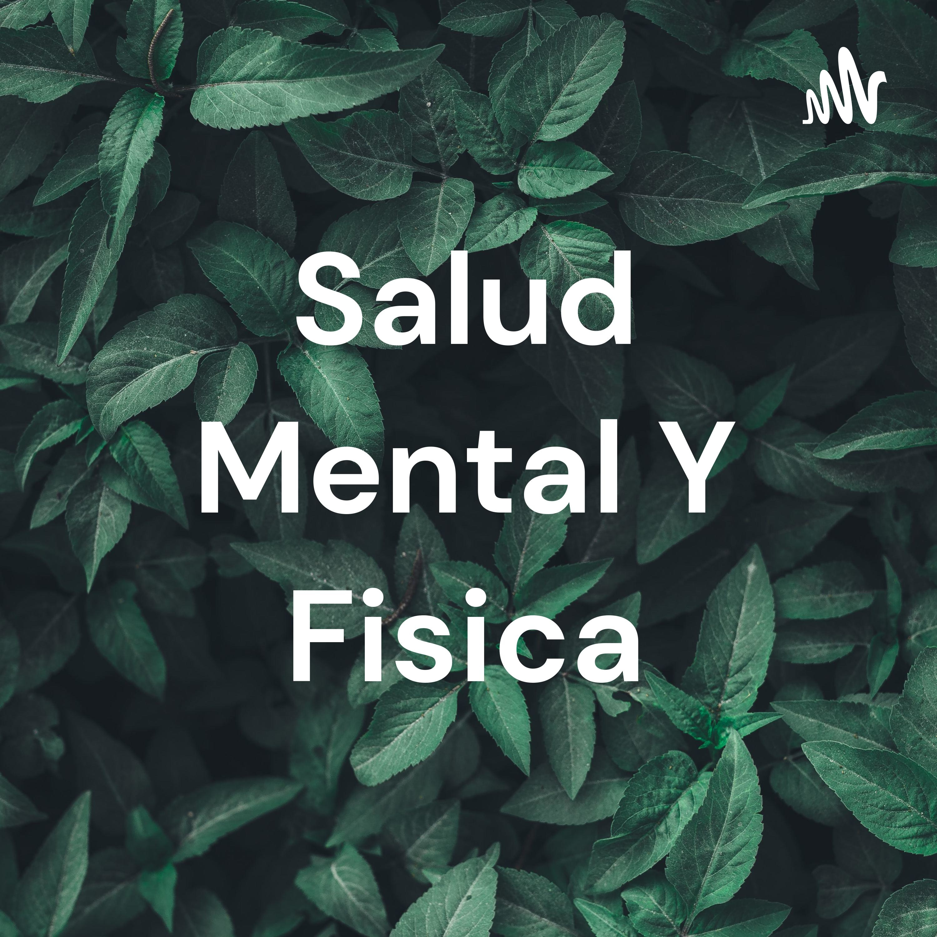 Salud Mental Y Fisica