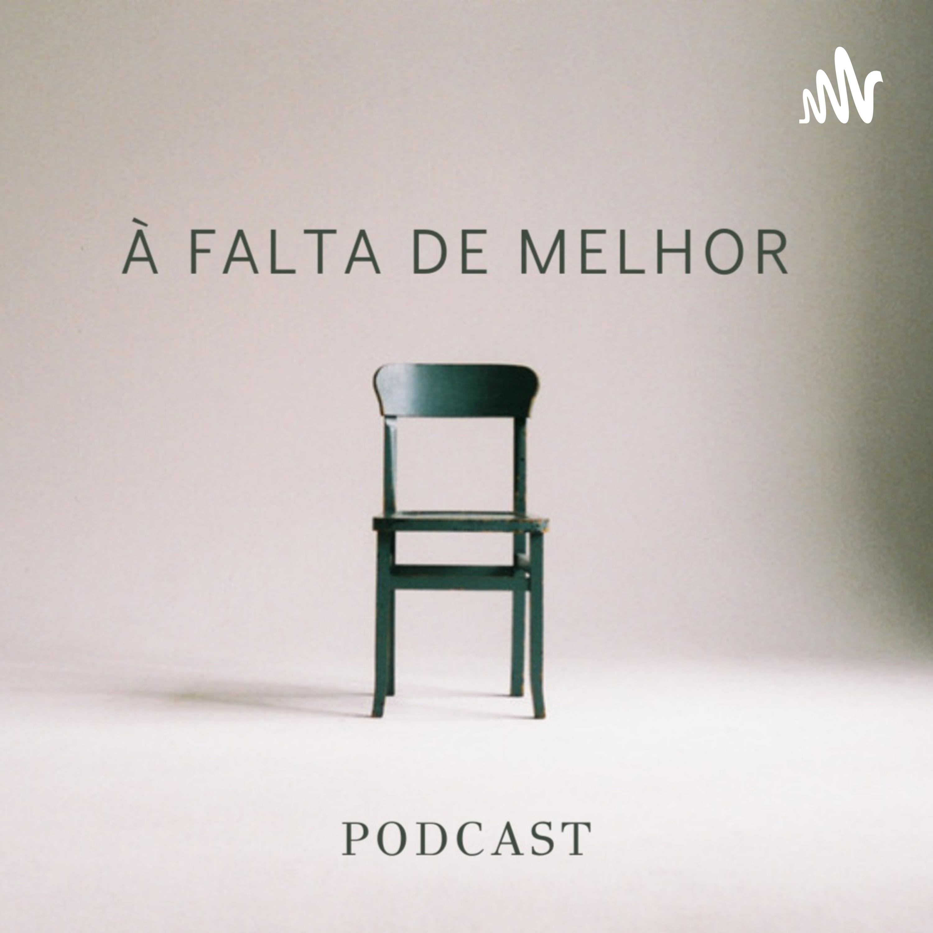 À Falta de Melhor podcast artwork