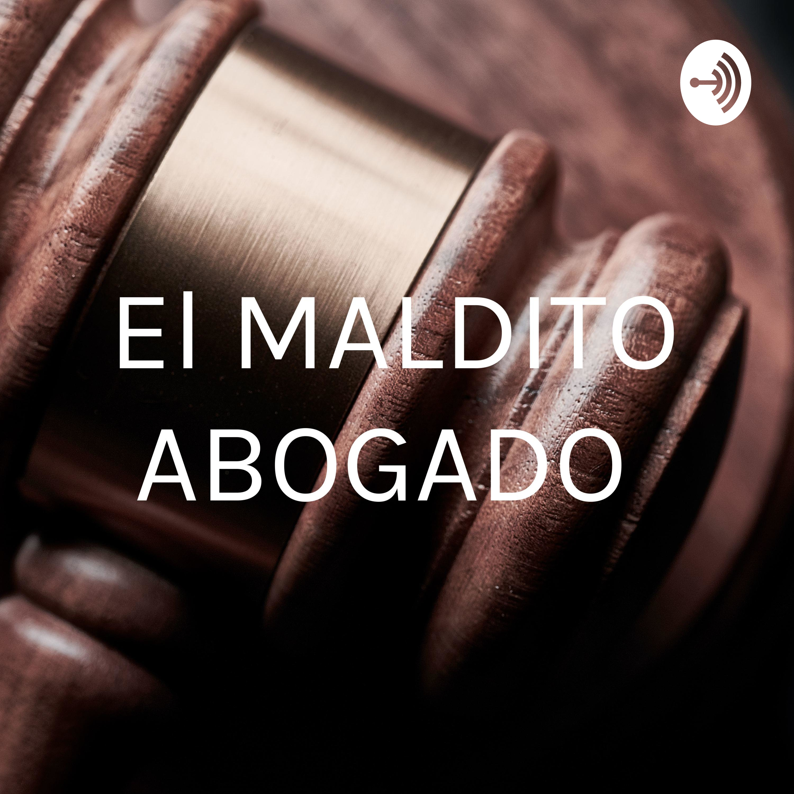 El MALDITO ABOGADO