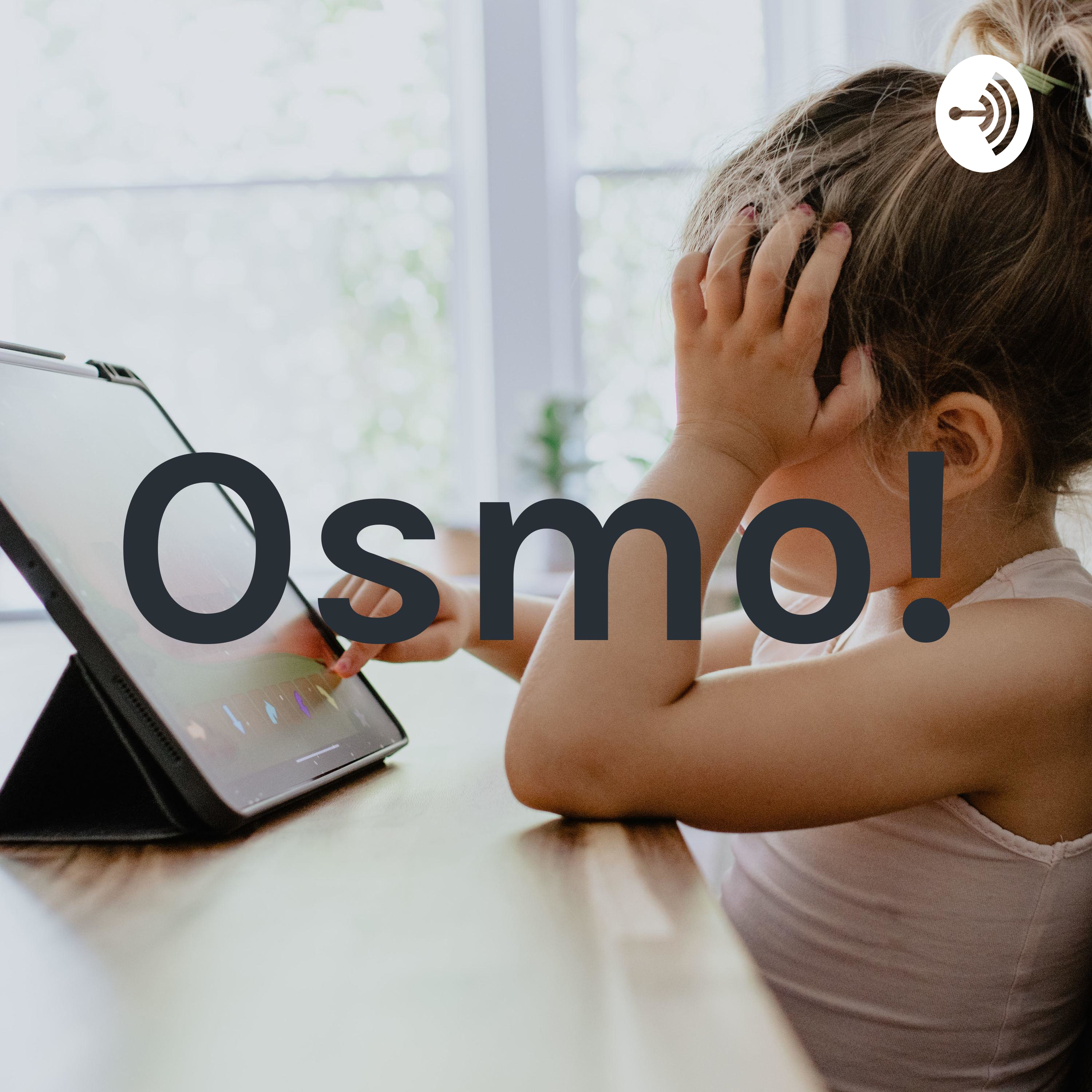 Osmo!