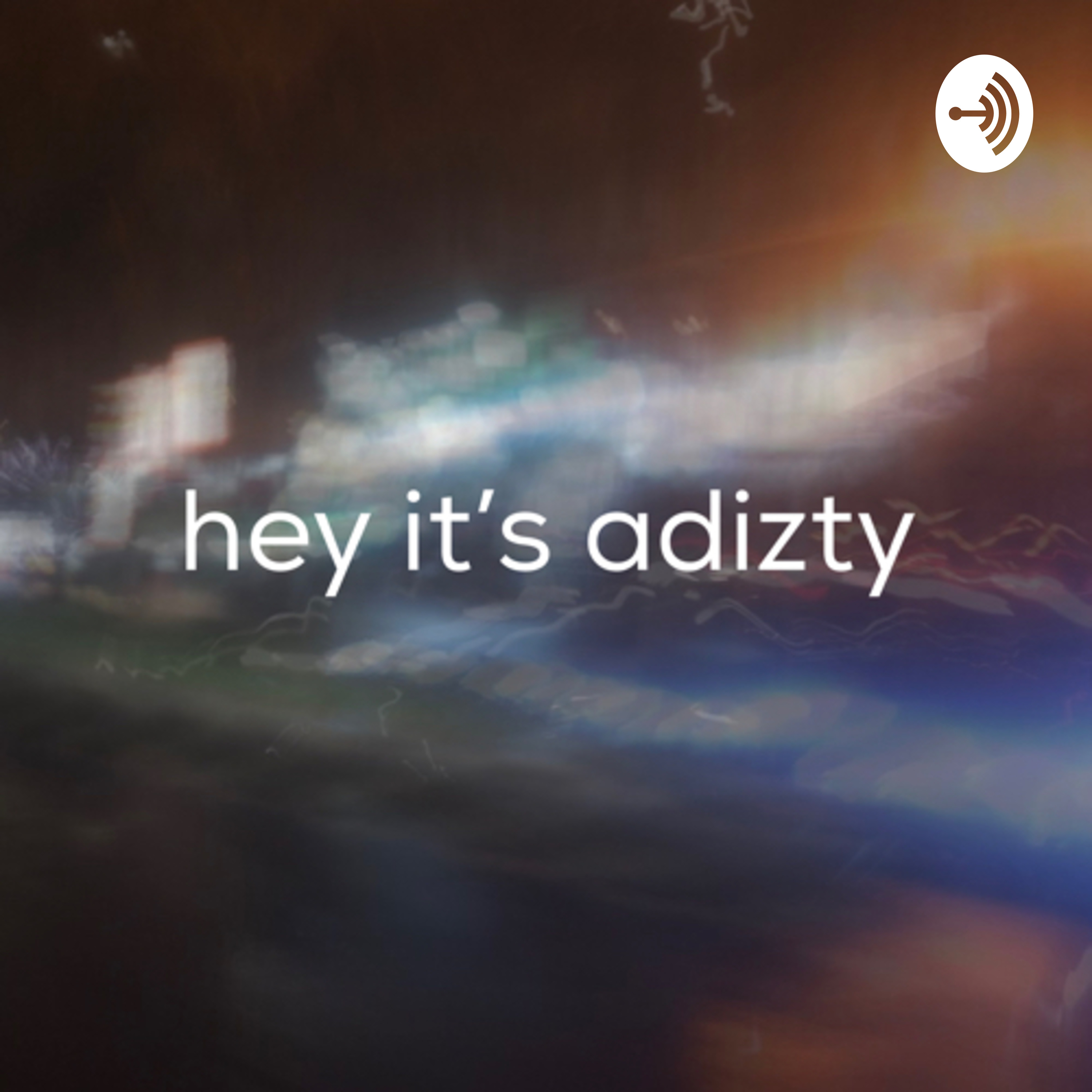 hi it’s adizty