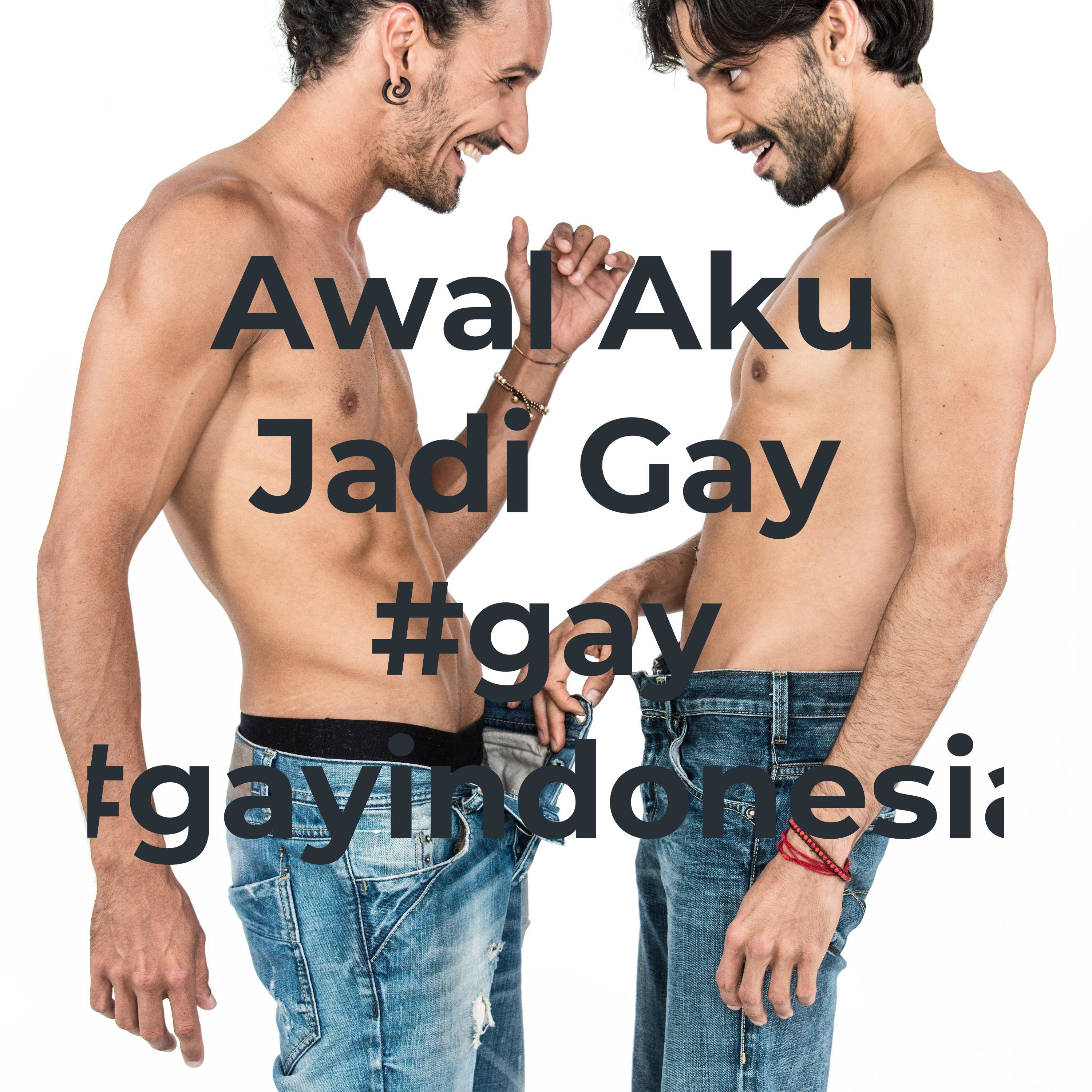 Awal Aku Jadi Gay #gay #gayindonesia