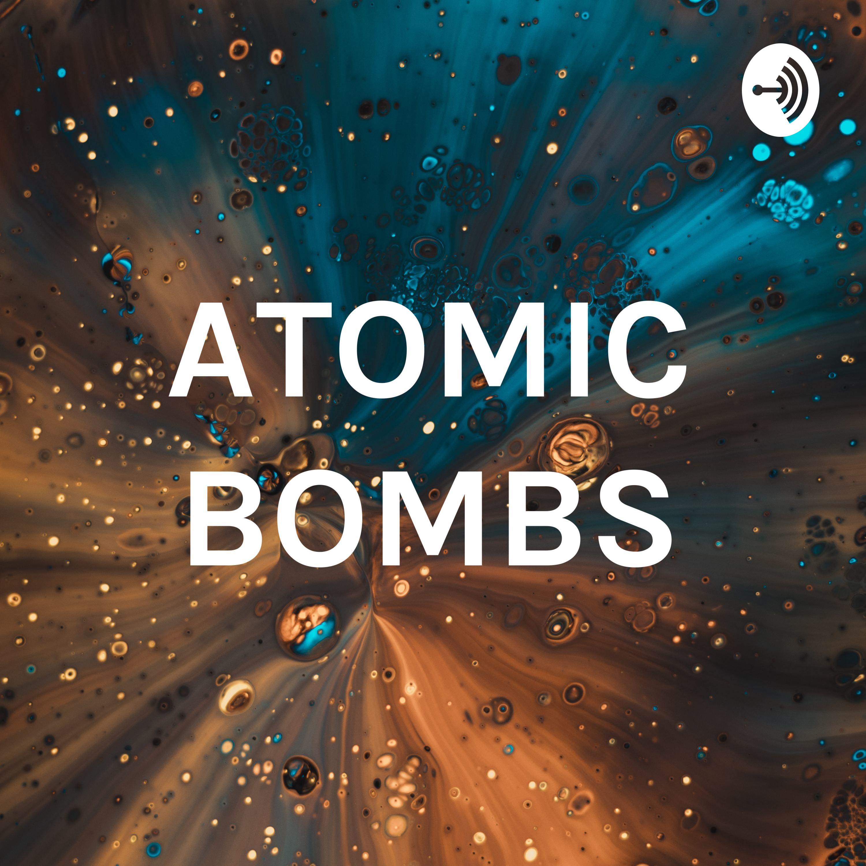 ATOMIC BOMBS