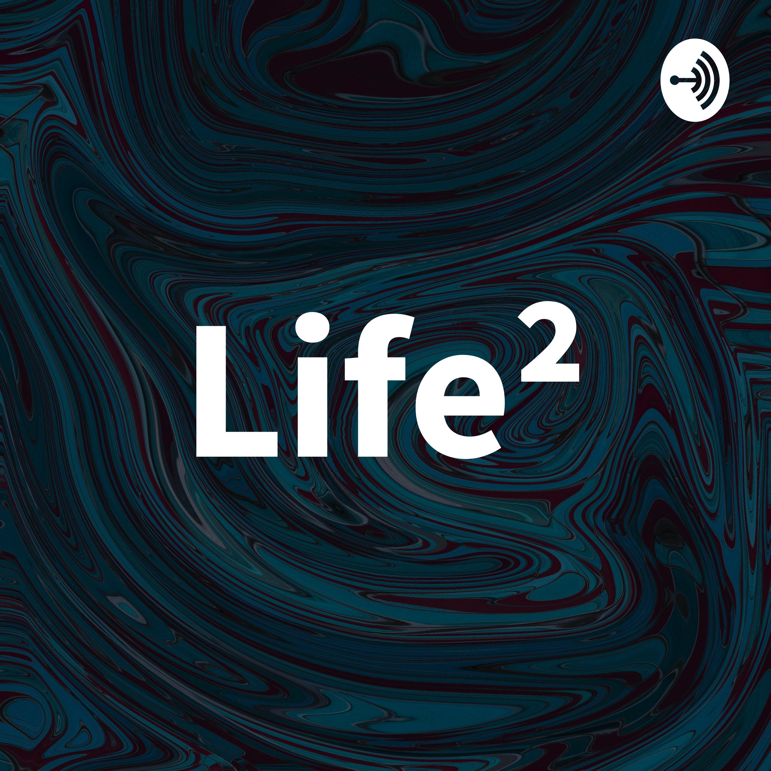 Life² 