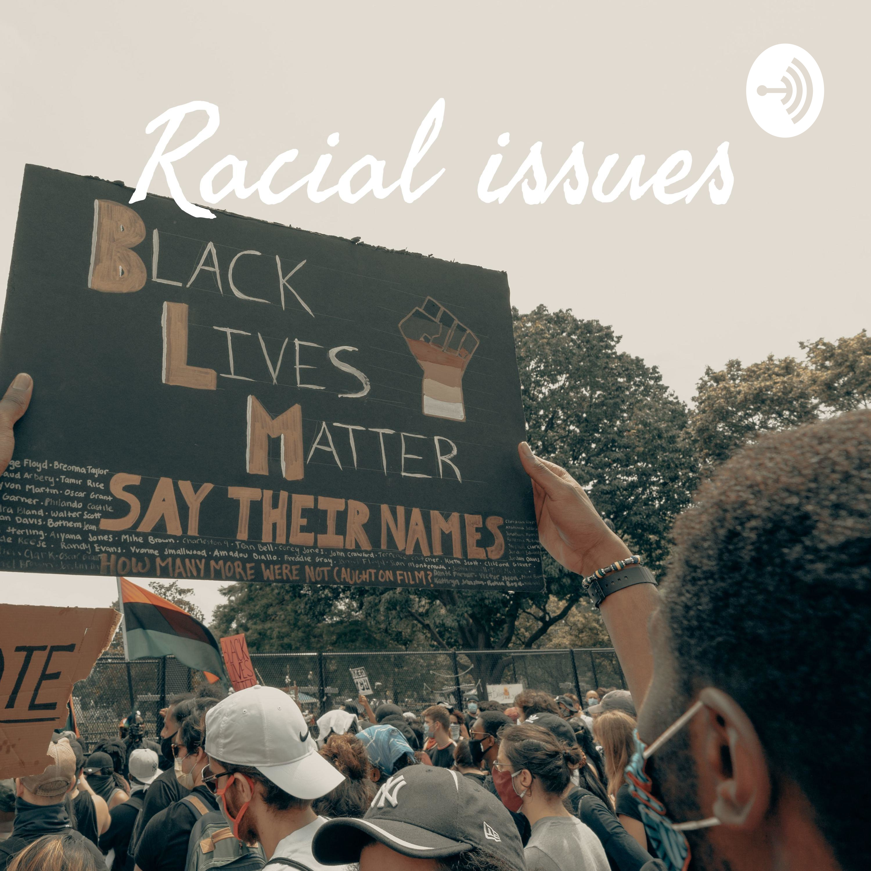 Racial issues(Apartheid) 