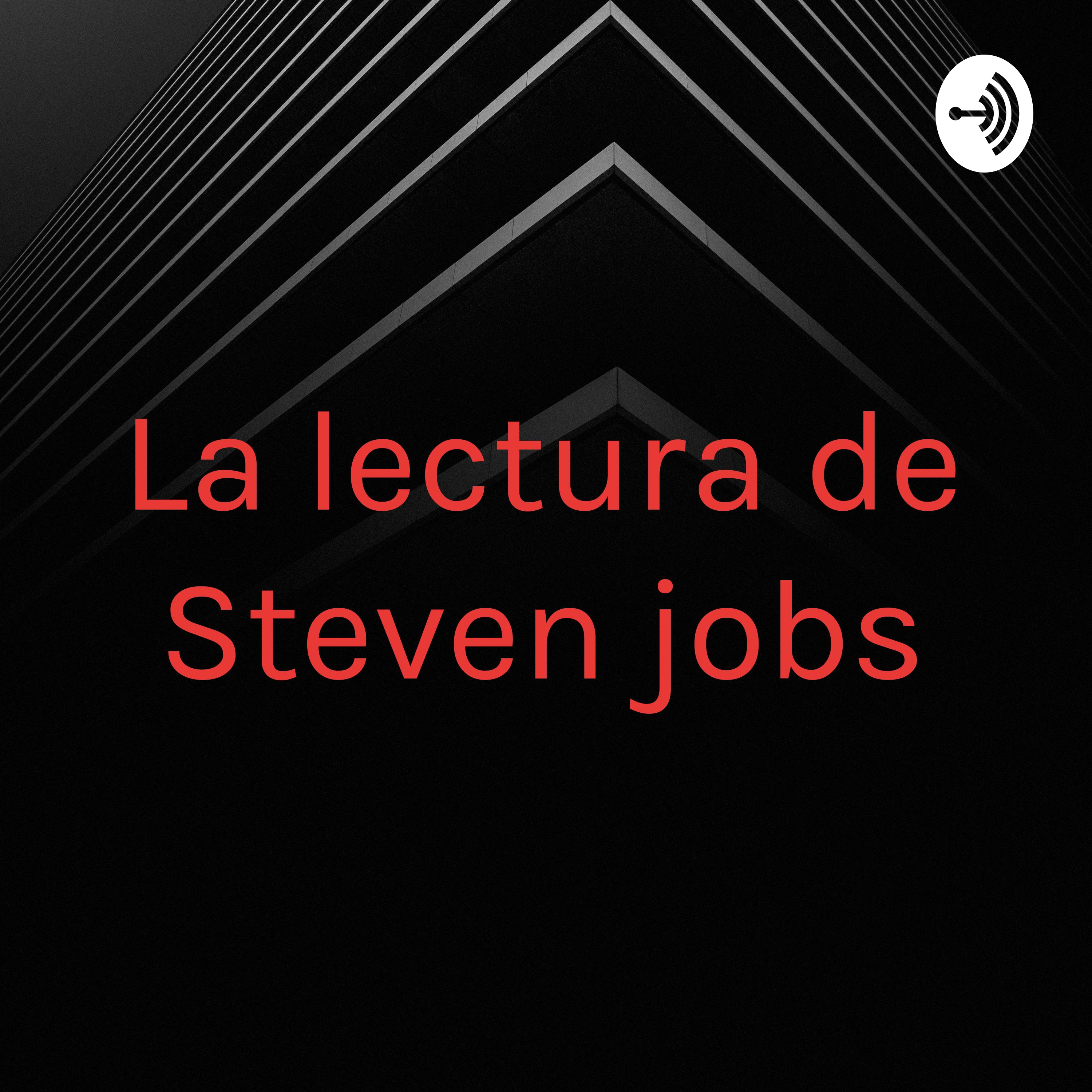 La lectura de Steven jobs