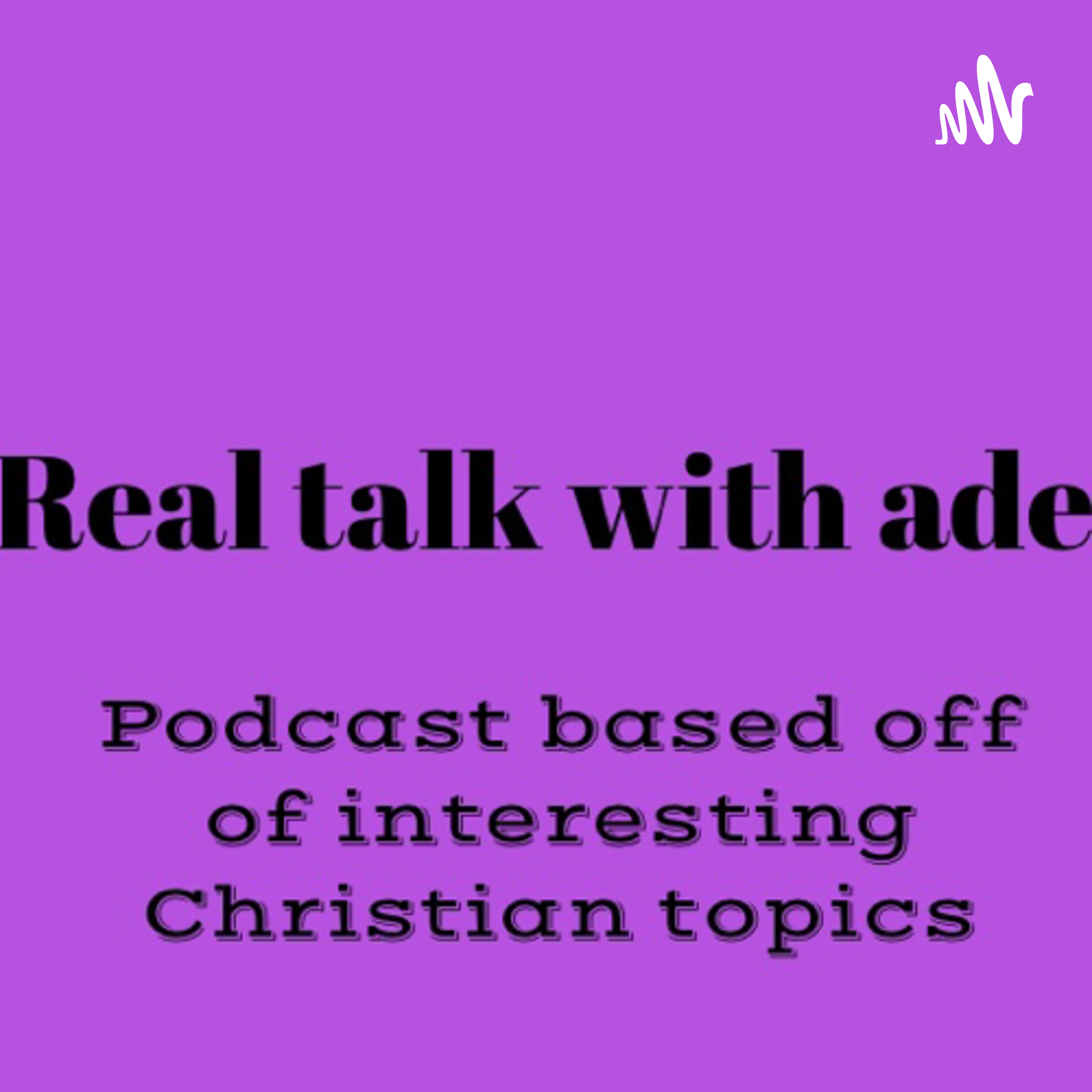 Real talk with Ade podcast artwork