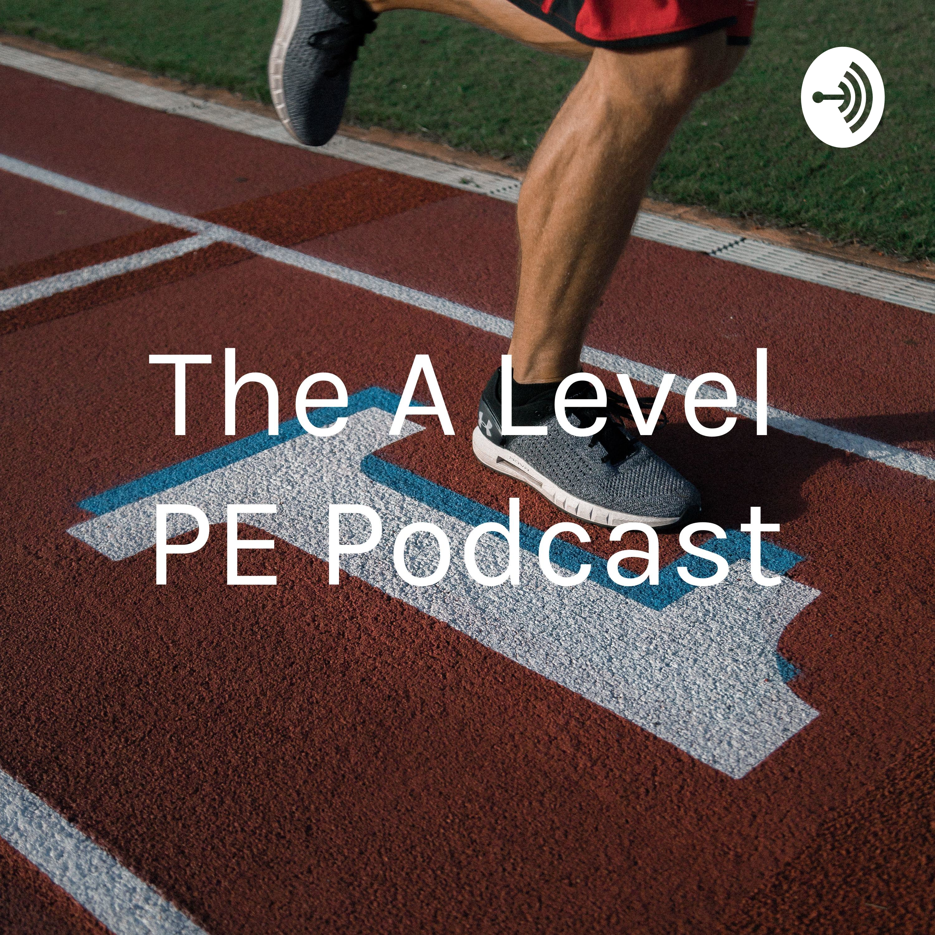 The A Level PE Podcast