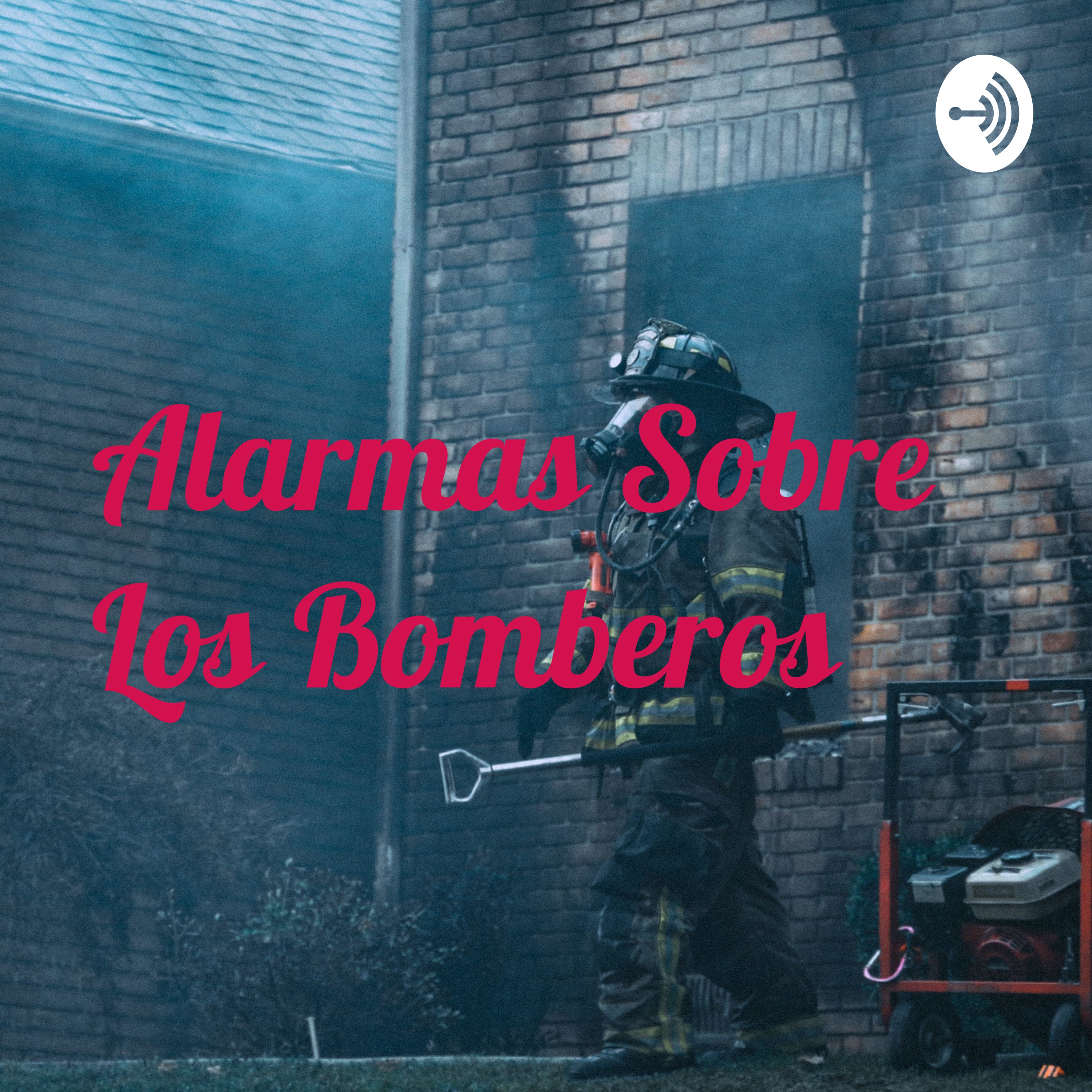 Alarmas Sobre Los Bomberos 