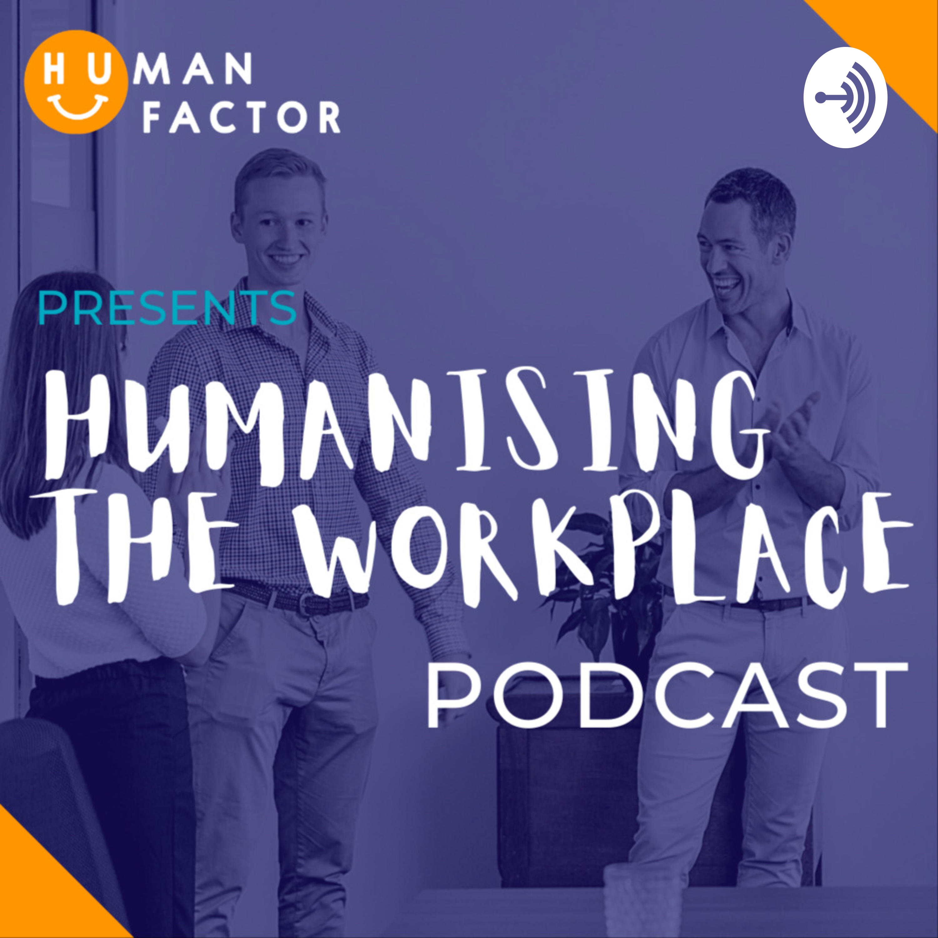 Humanising the Workplace podcast artwork