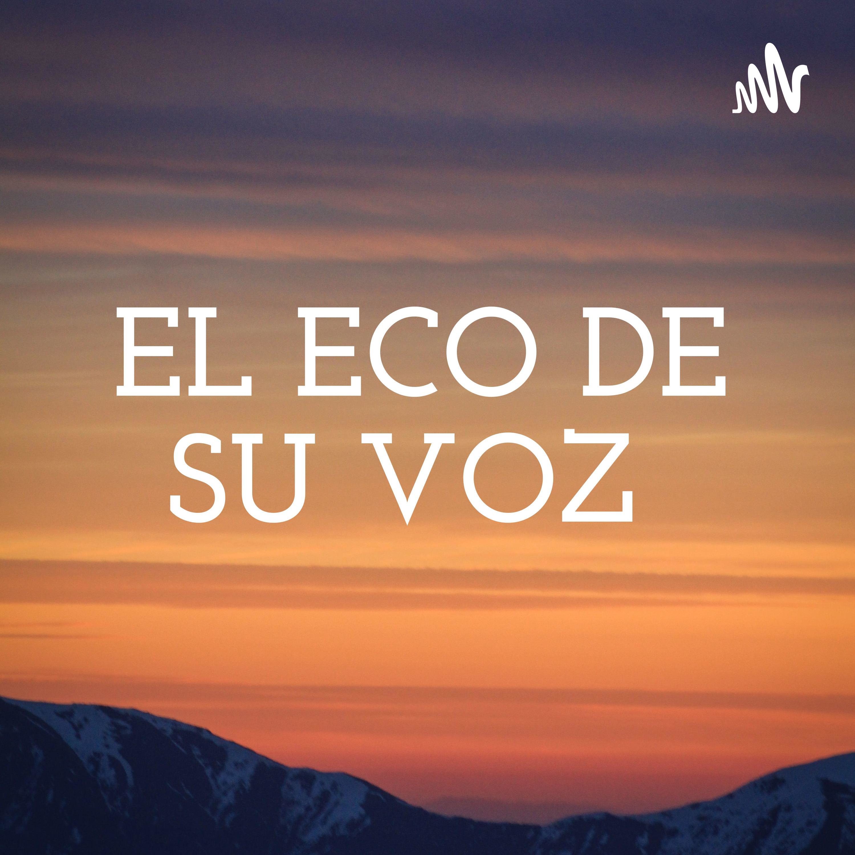 EL ECO DE SU VOZ 