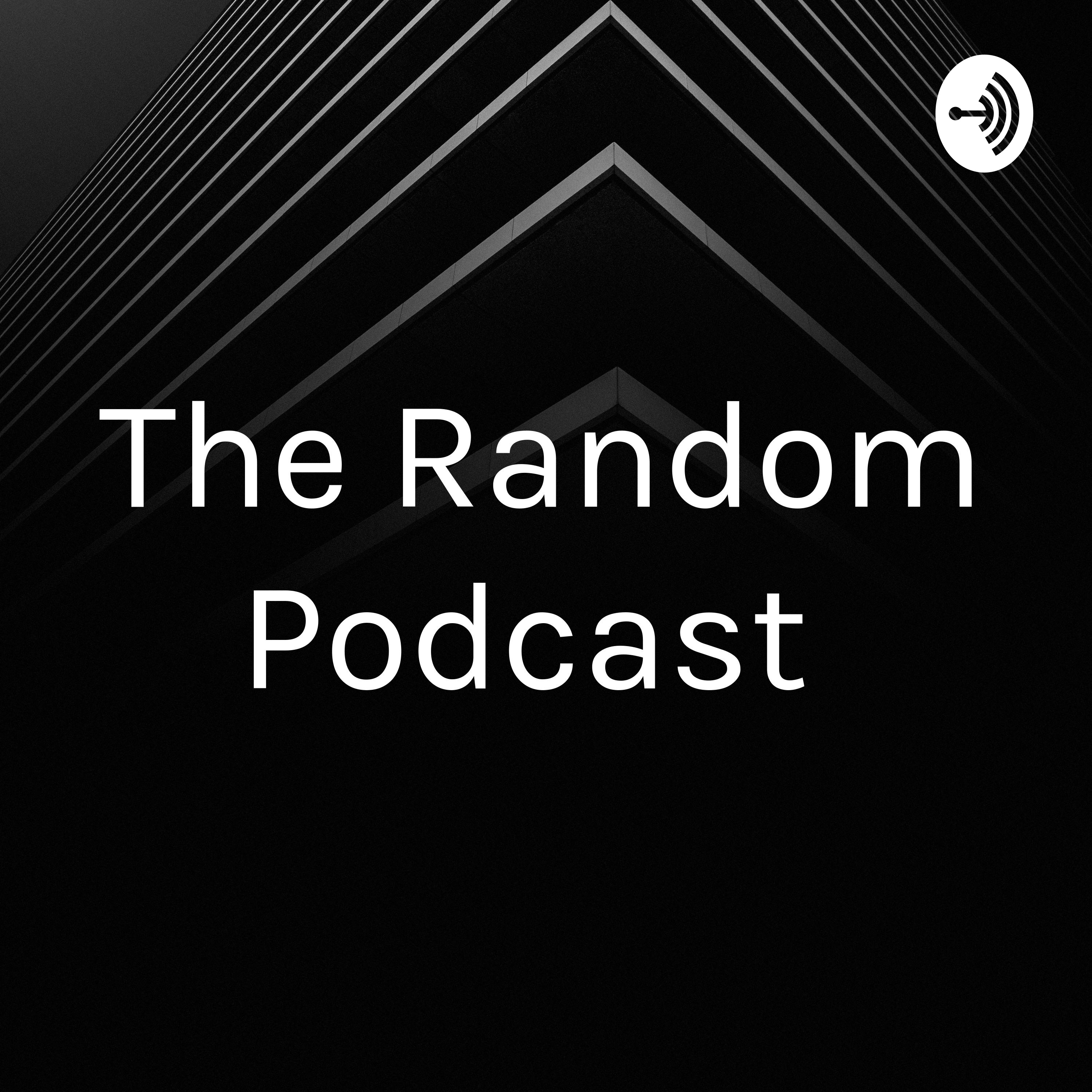 The Random Podcast