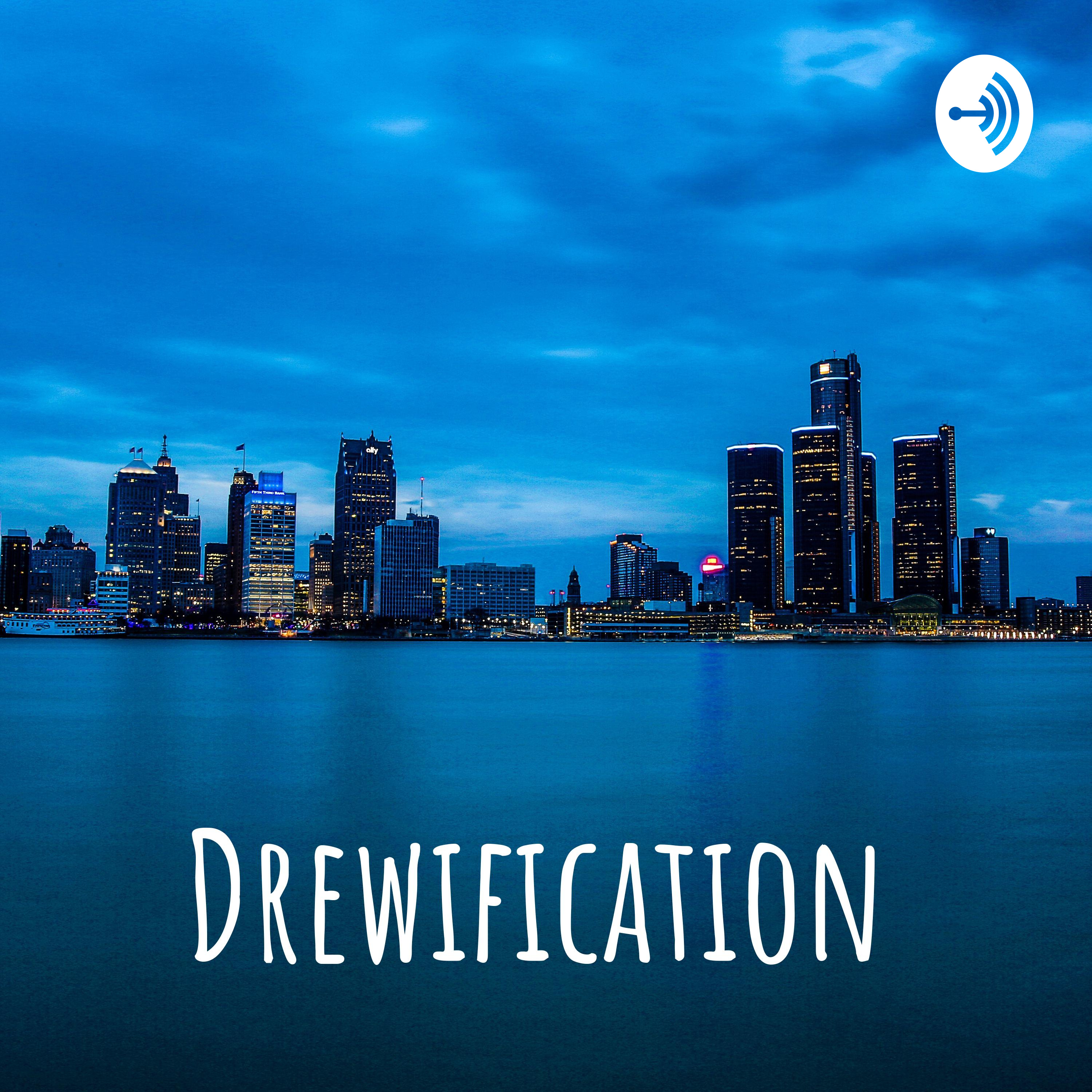 Drewification