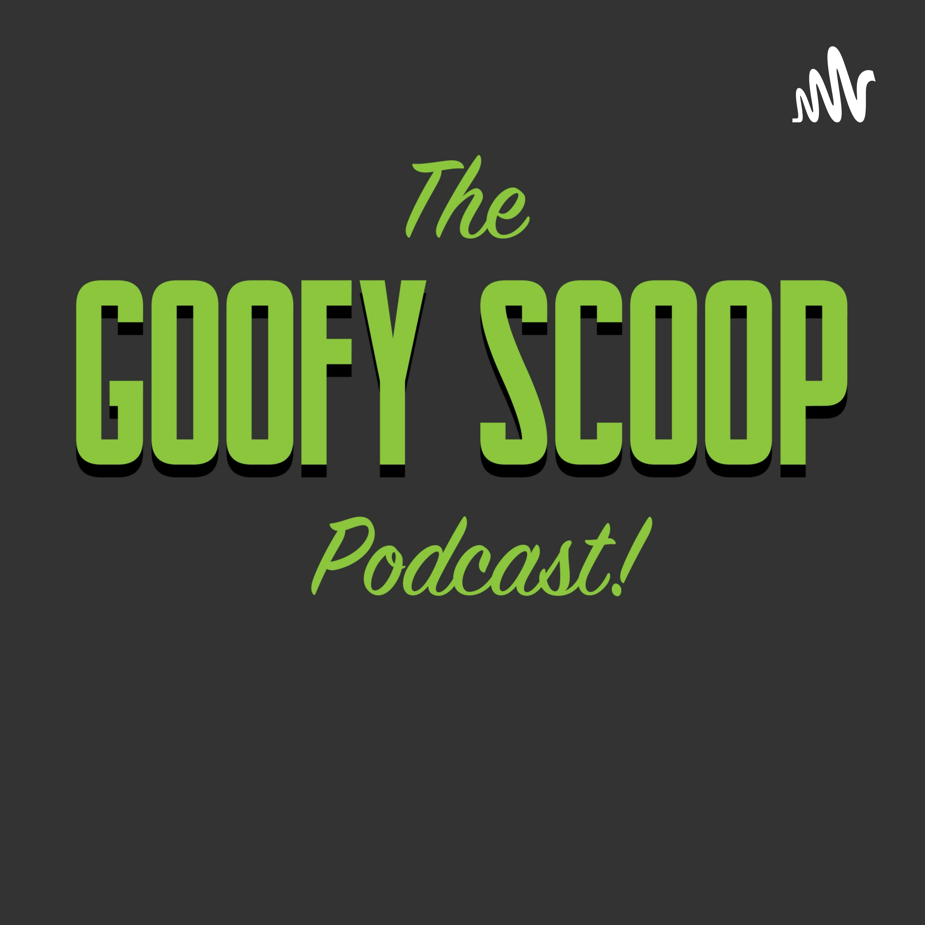 The GOOFY Scoop