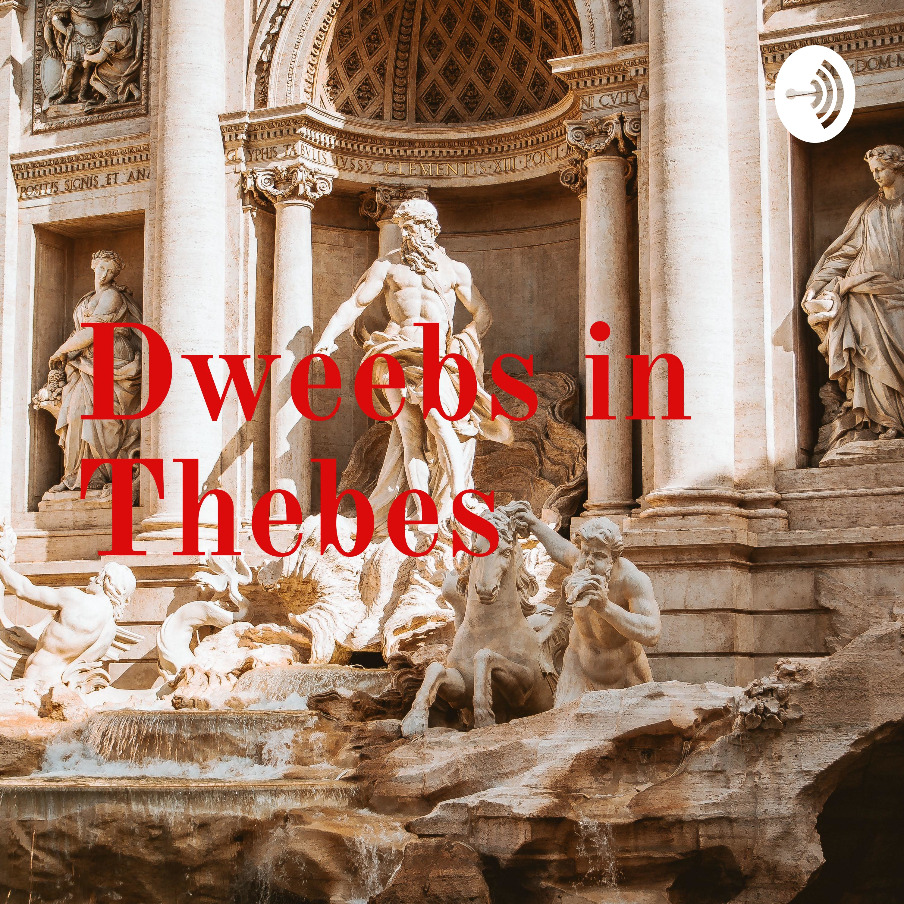 Dweebs in Thebes