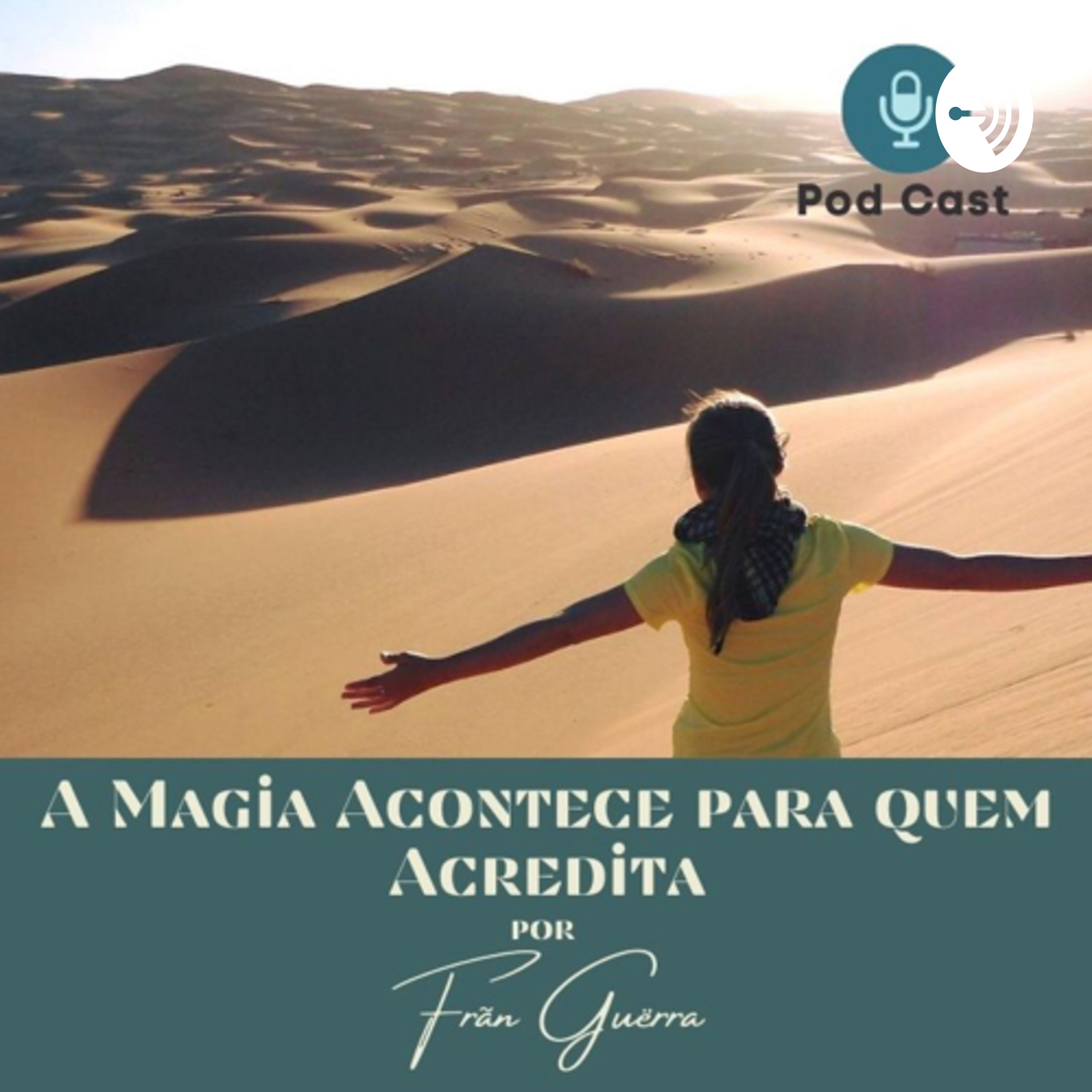 A Magia Acontece para quem Acredita com Frãn Guërra
