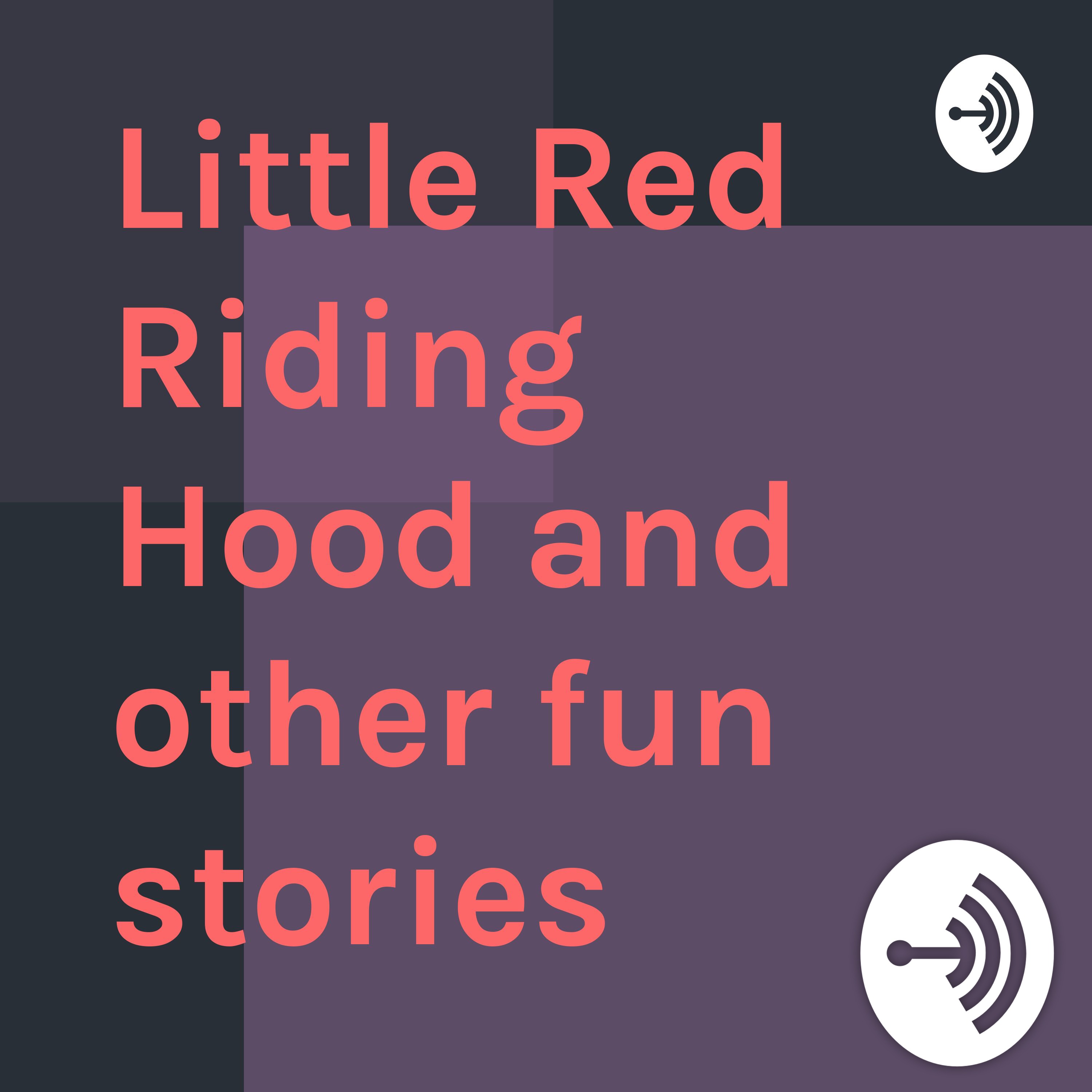 Little Red Riding Hood and other fun stories