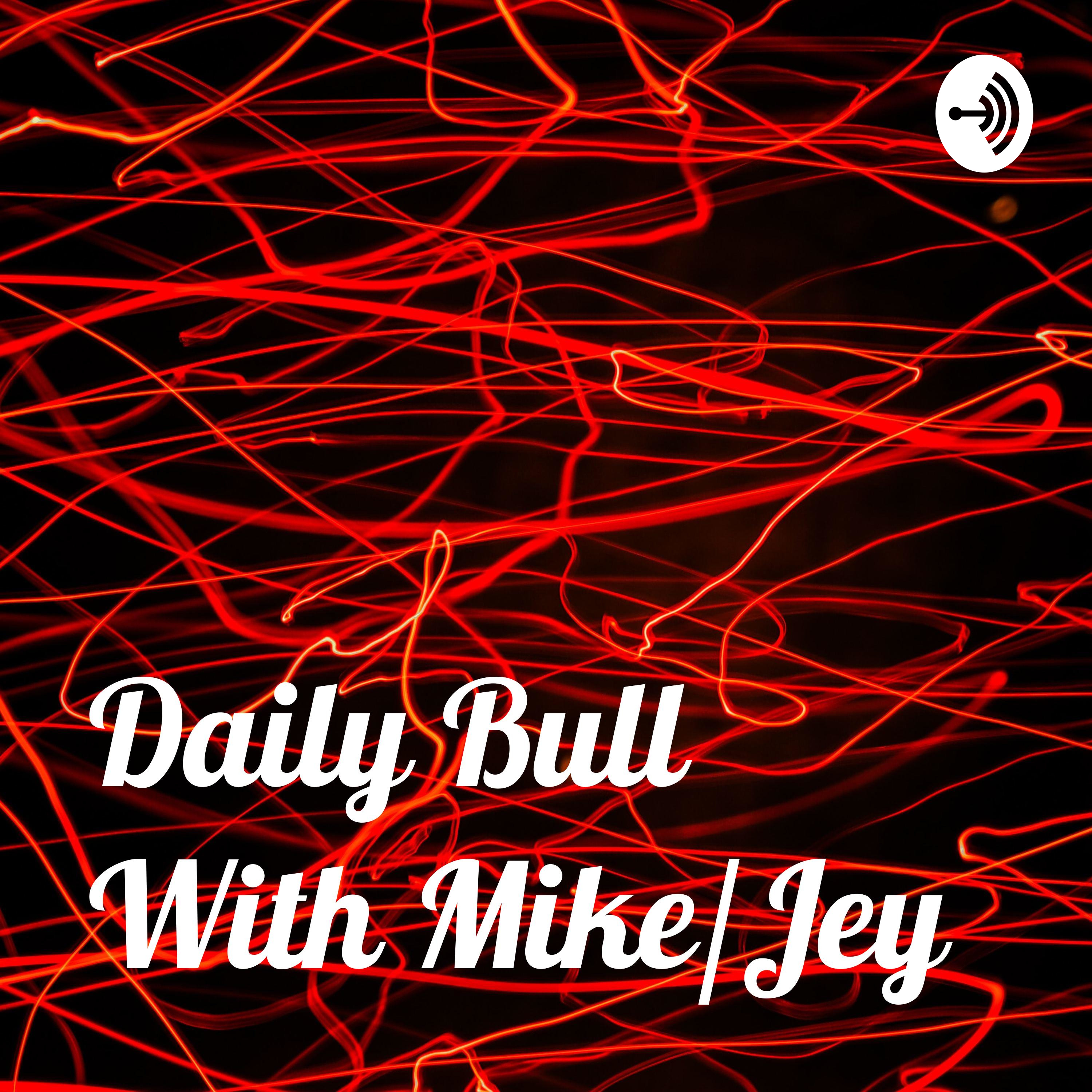 Daily Bull With Mike T