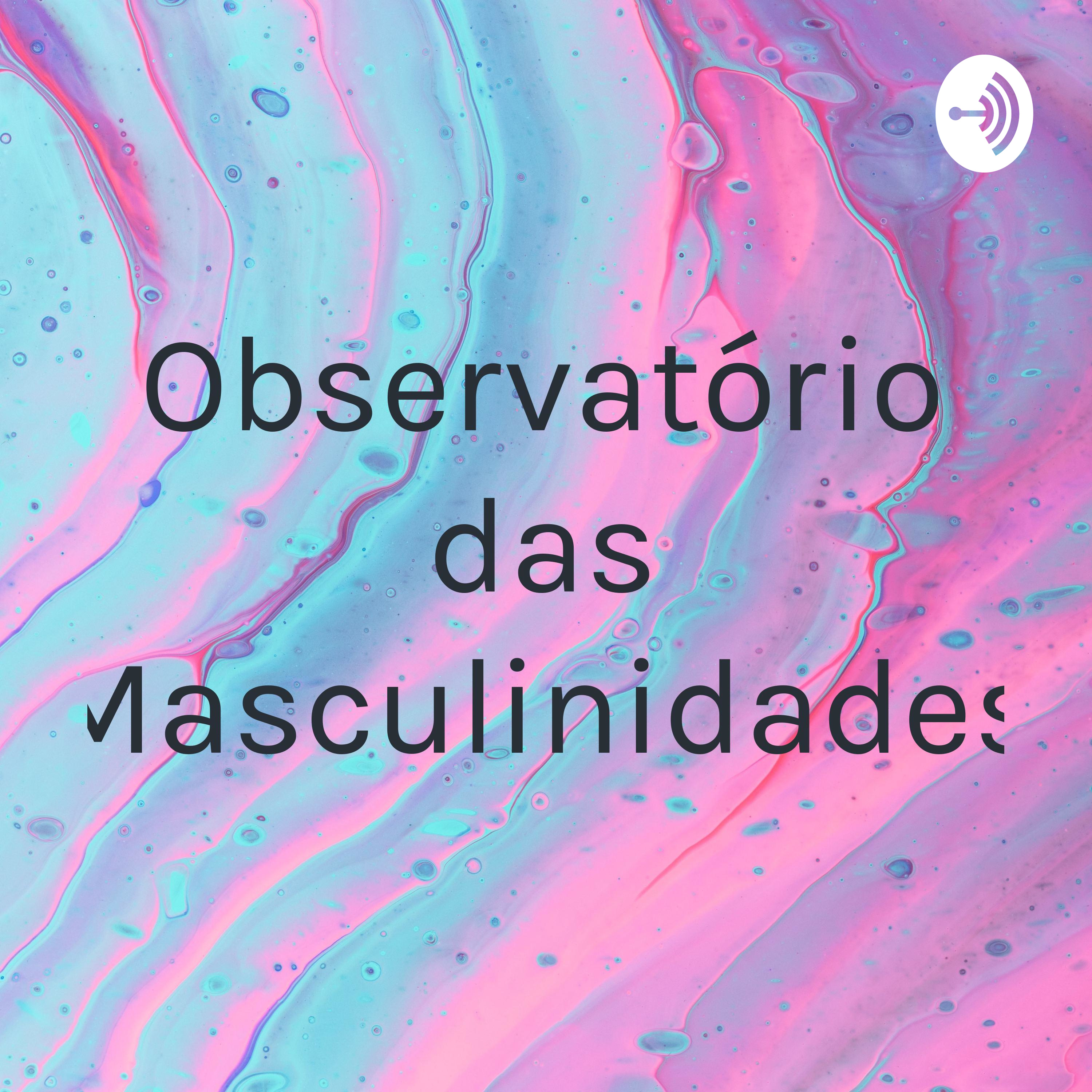Observatório das Masculinidades
