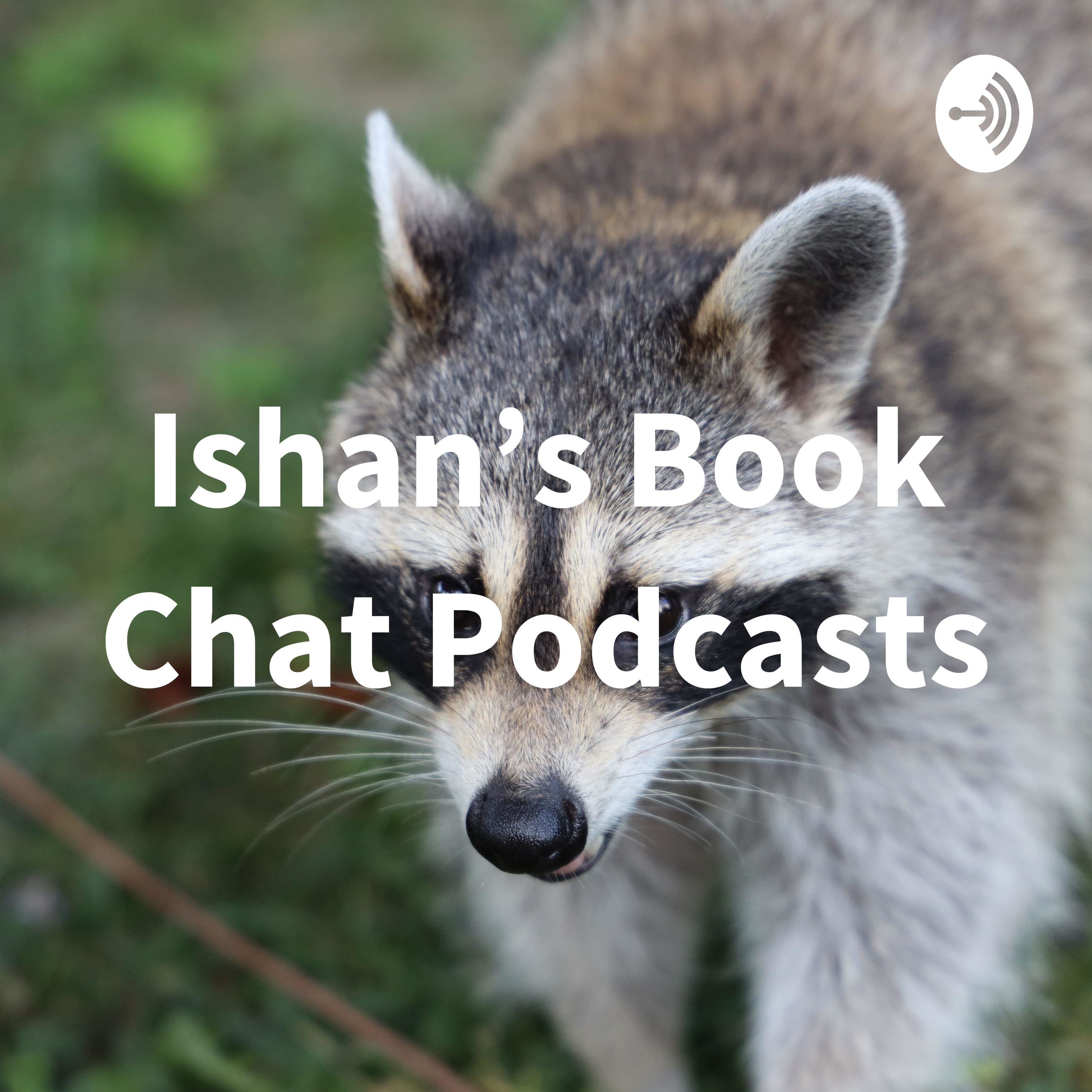 Ishan's Book Chat Podcasts