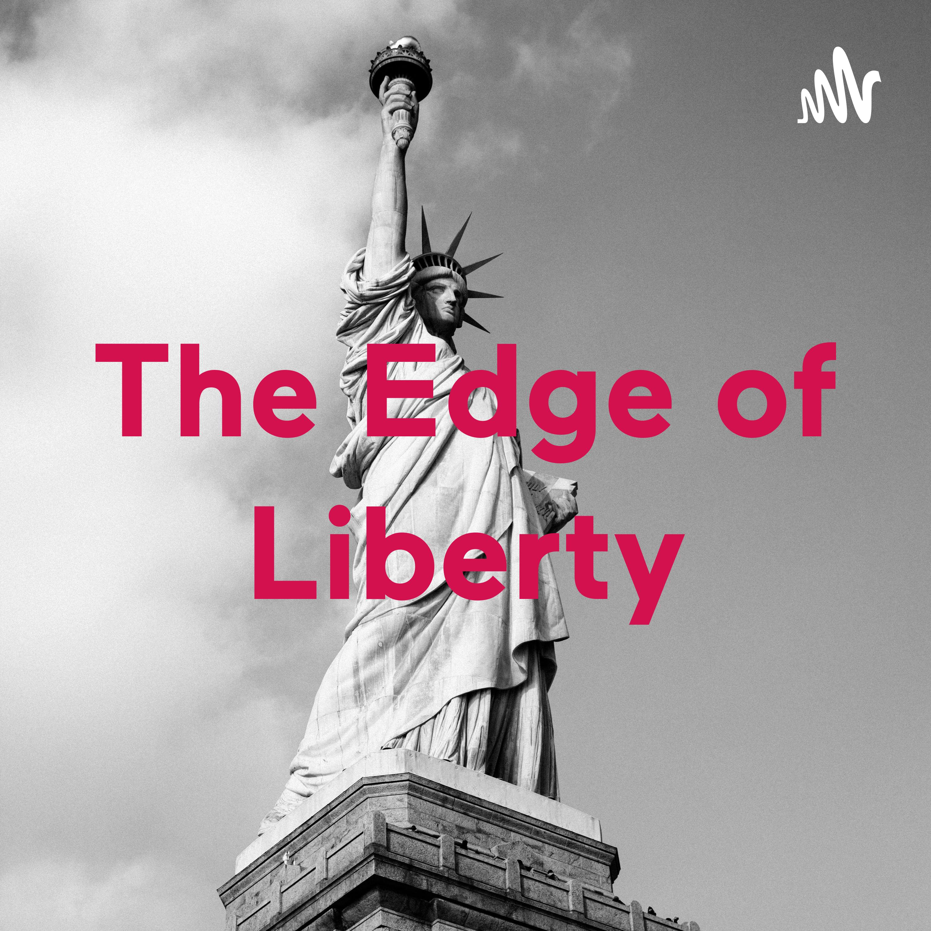 The Edge of Liberty