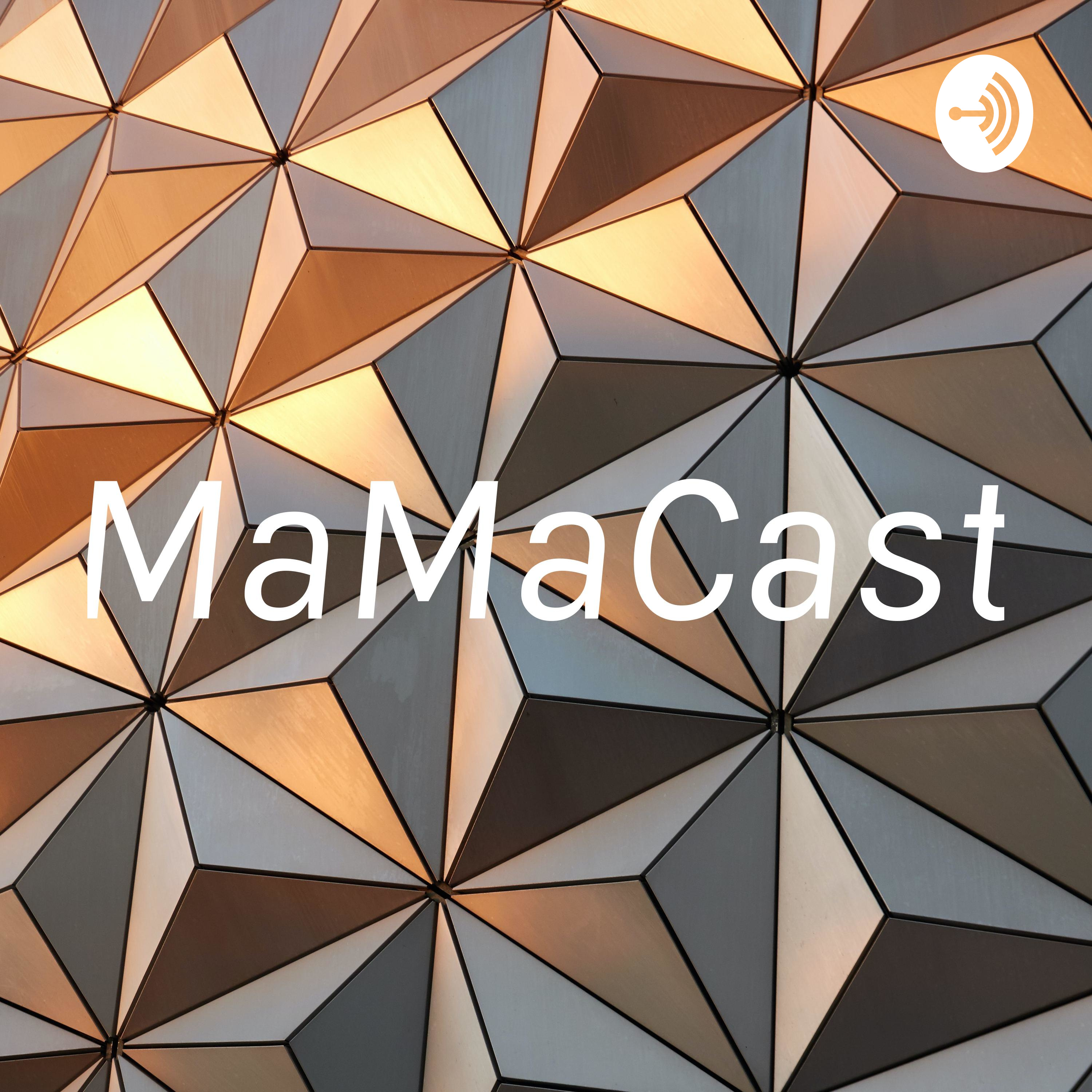 MaMaCast