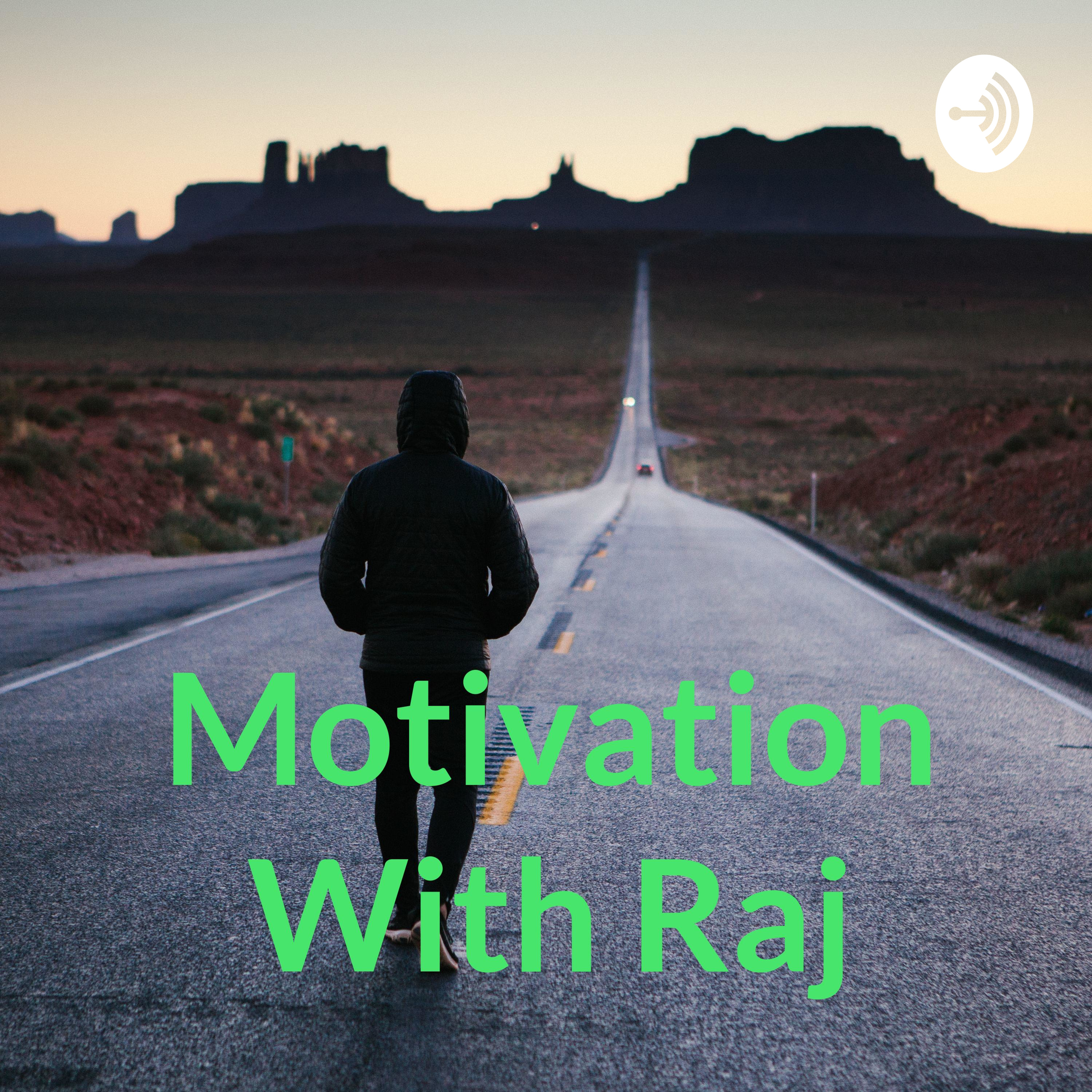 Motivation With Raj