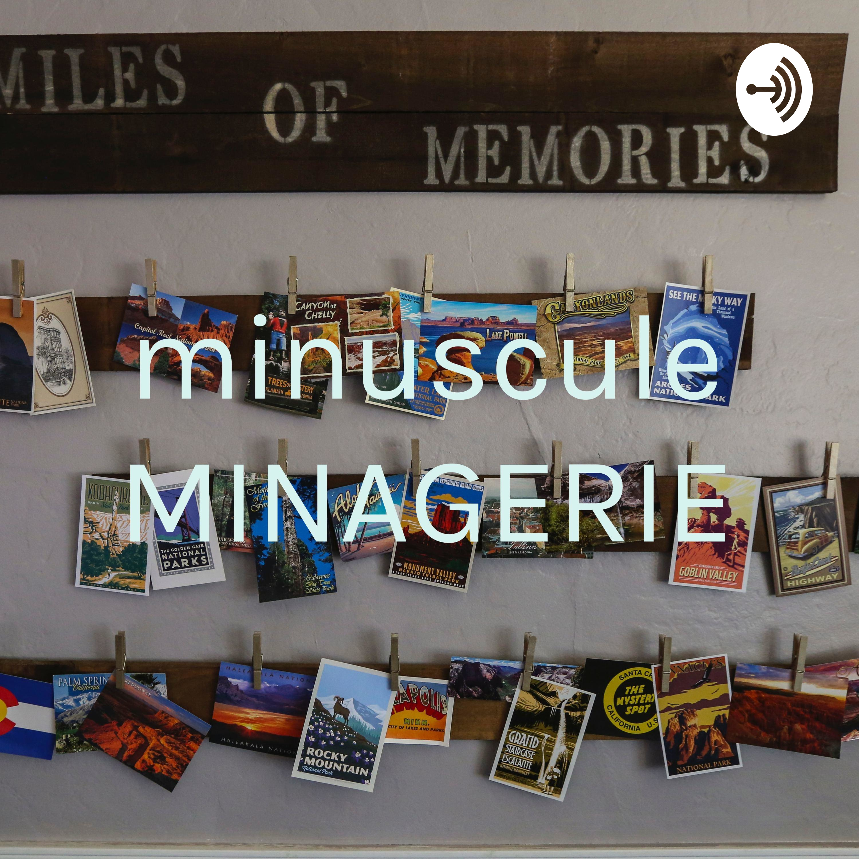 minuscule MINAGERIE
