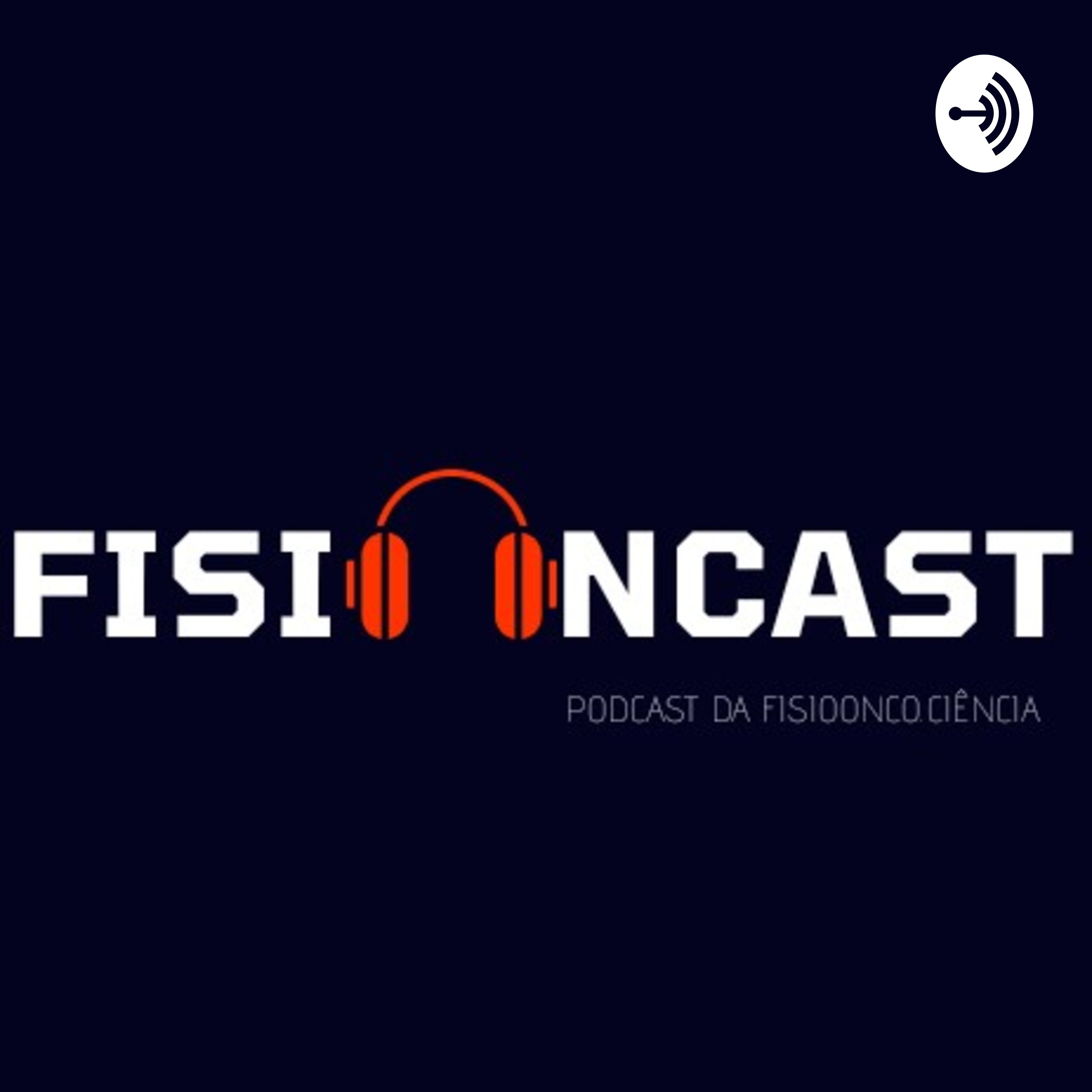 Fisiooncast | Oncologia