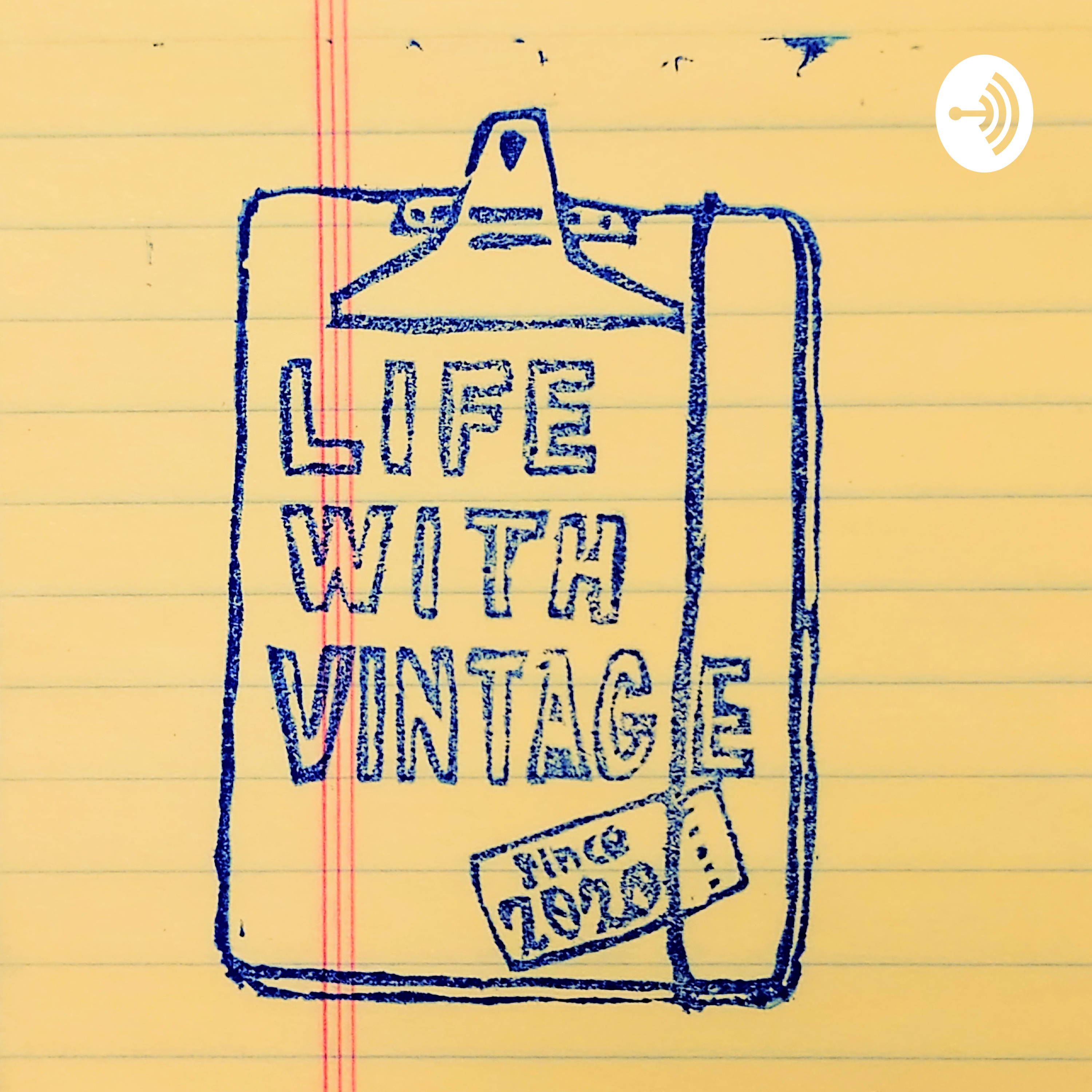 LIFE WITH VINTAGE