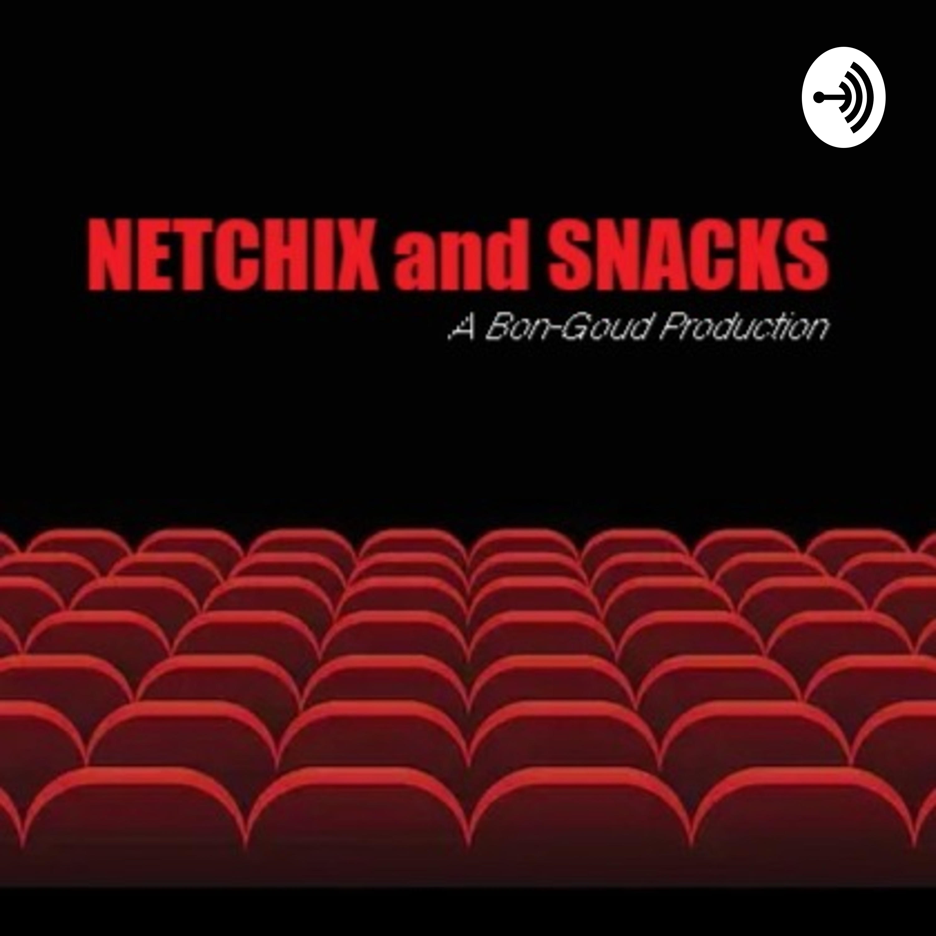 Netchix and Snacks