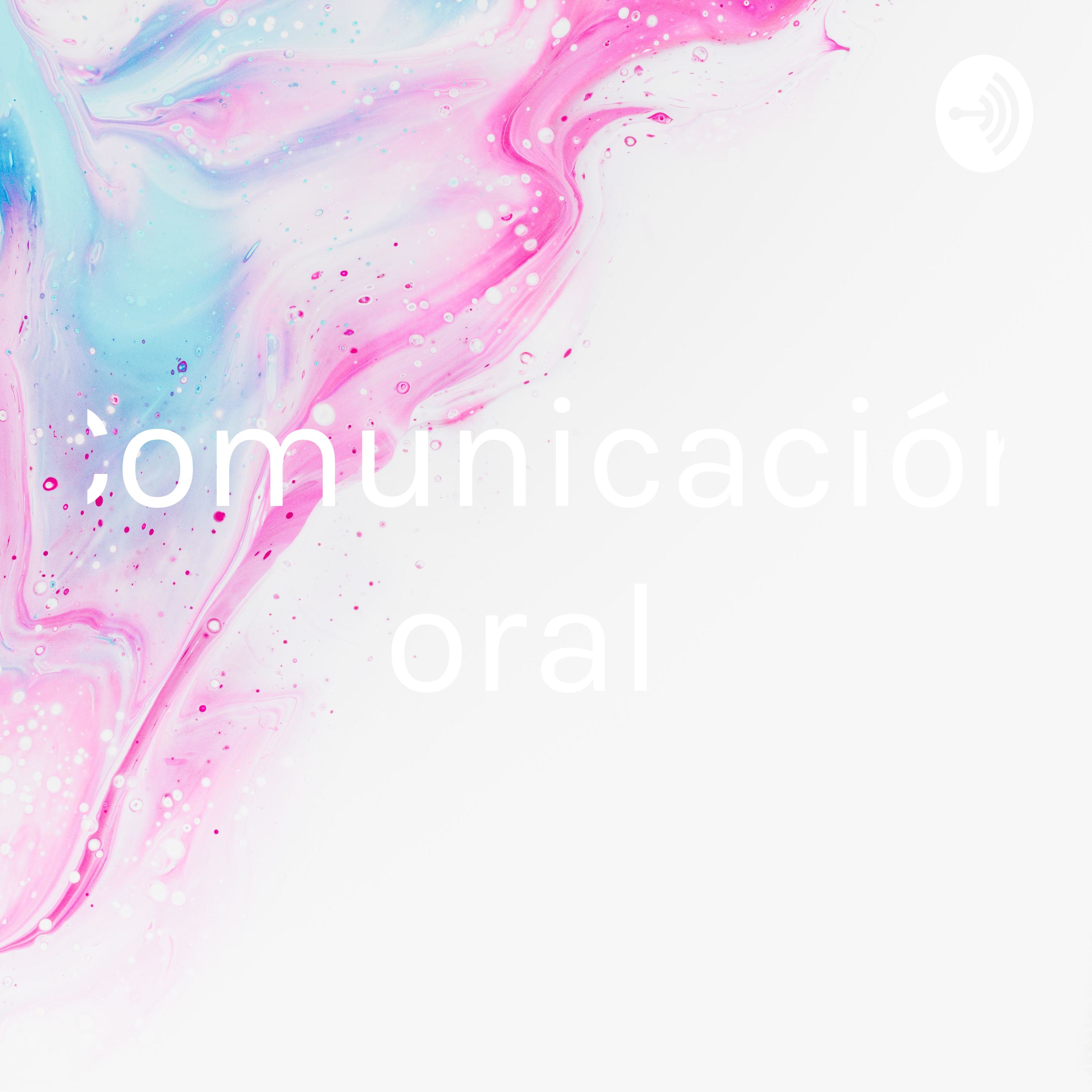 Comunicación oral 