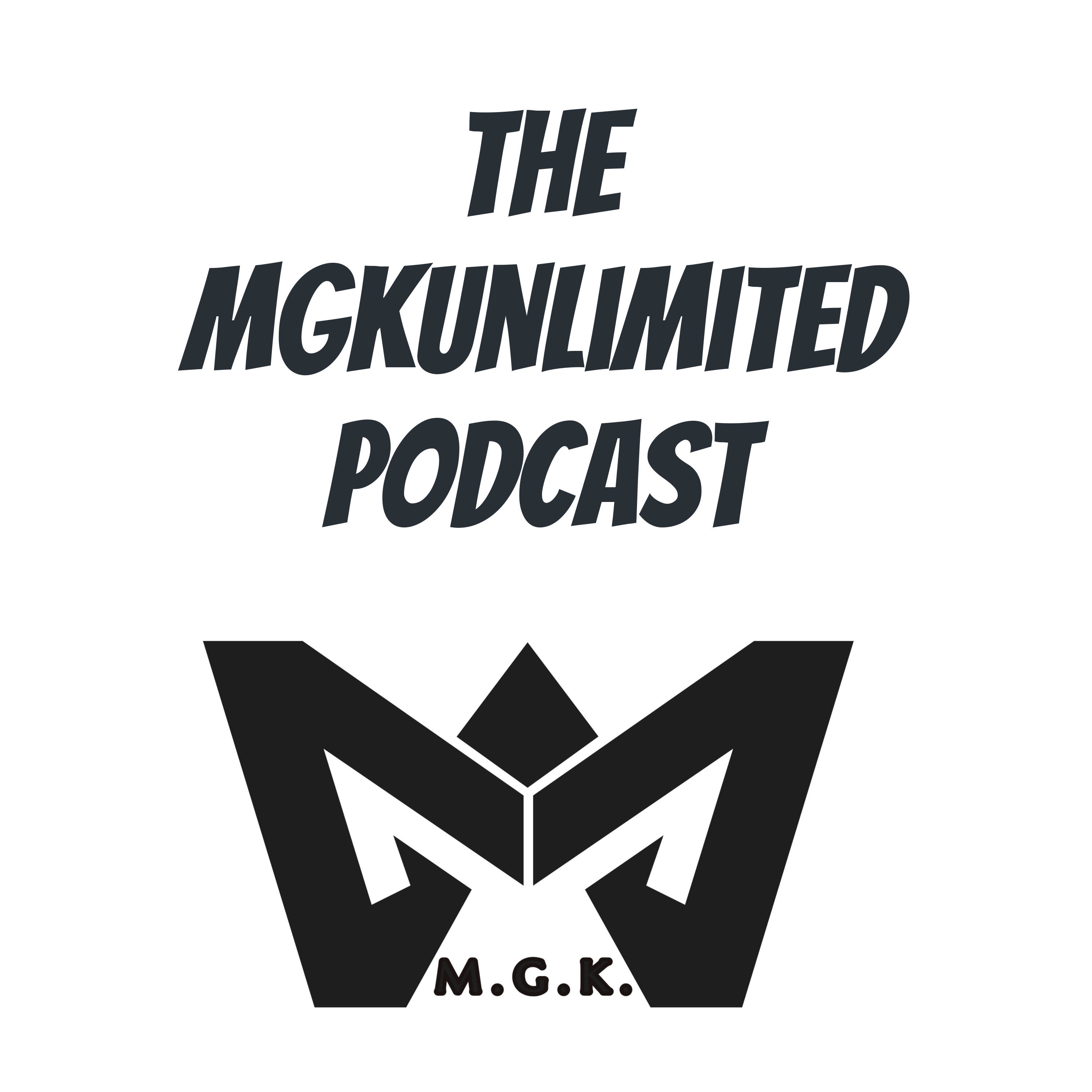 The MGKUnlimited Podcast