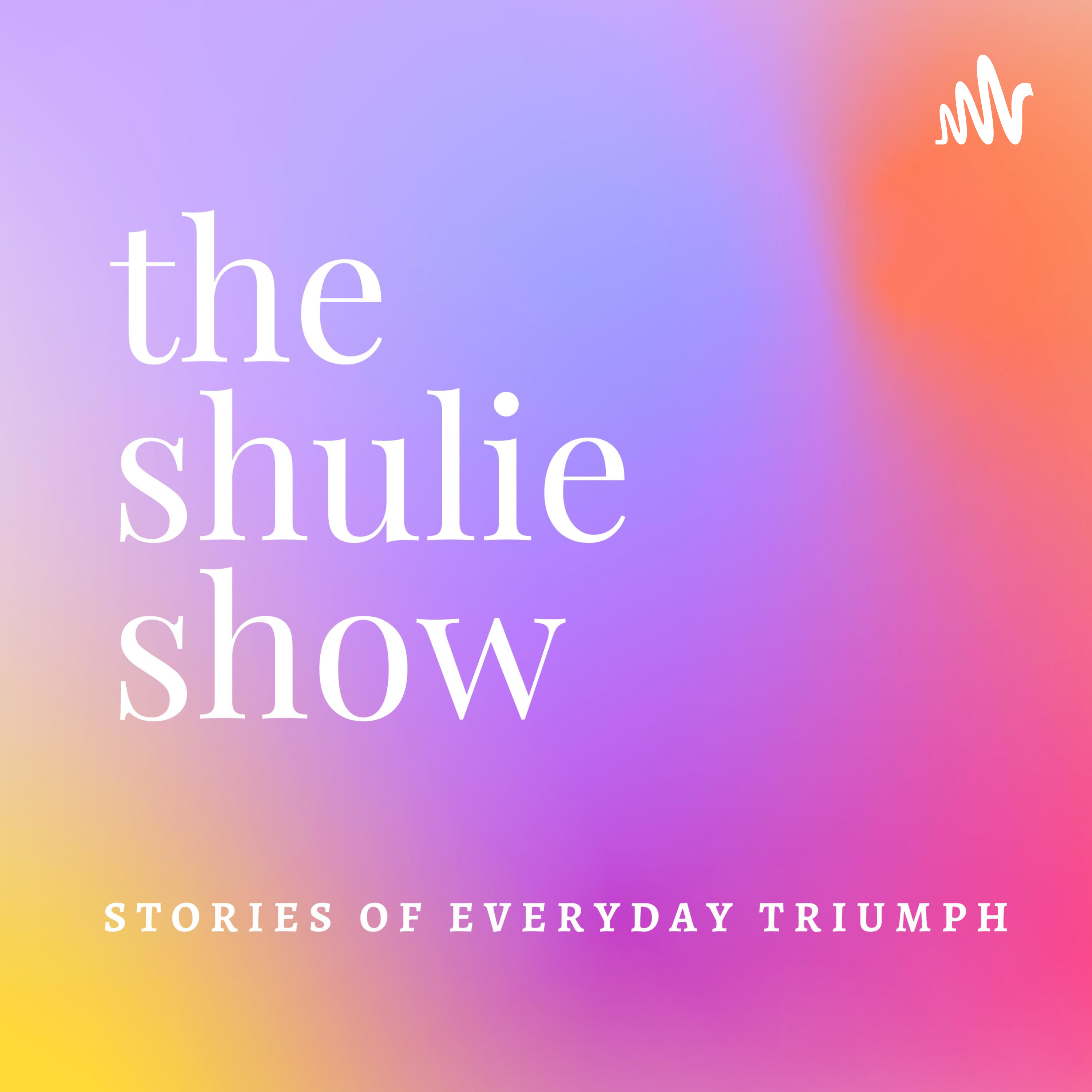 The Shulie Show