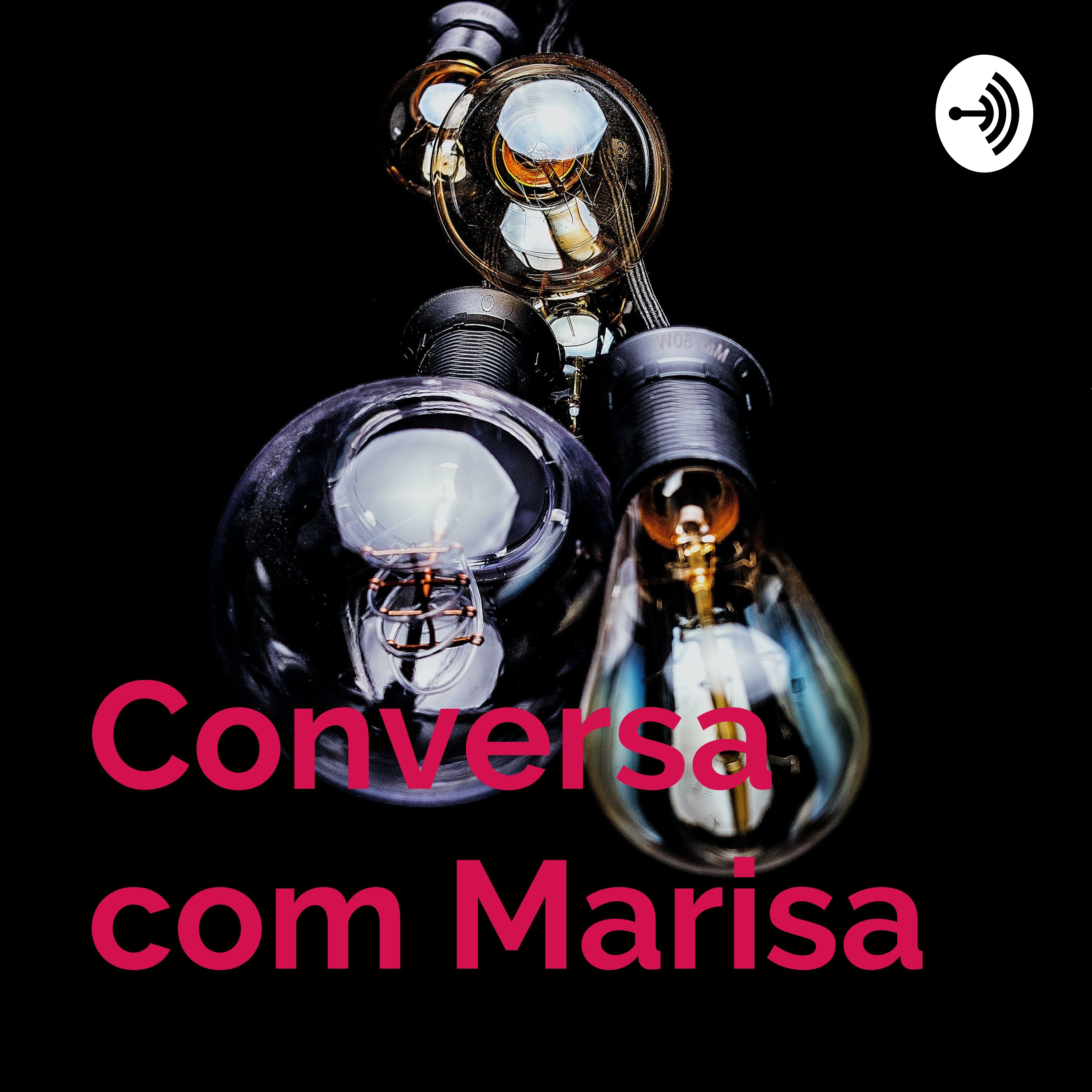 Conversa com Marisa