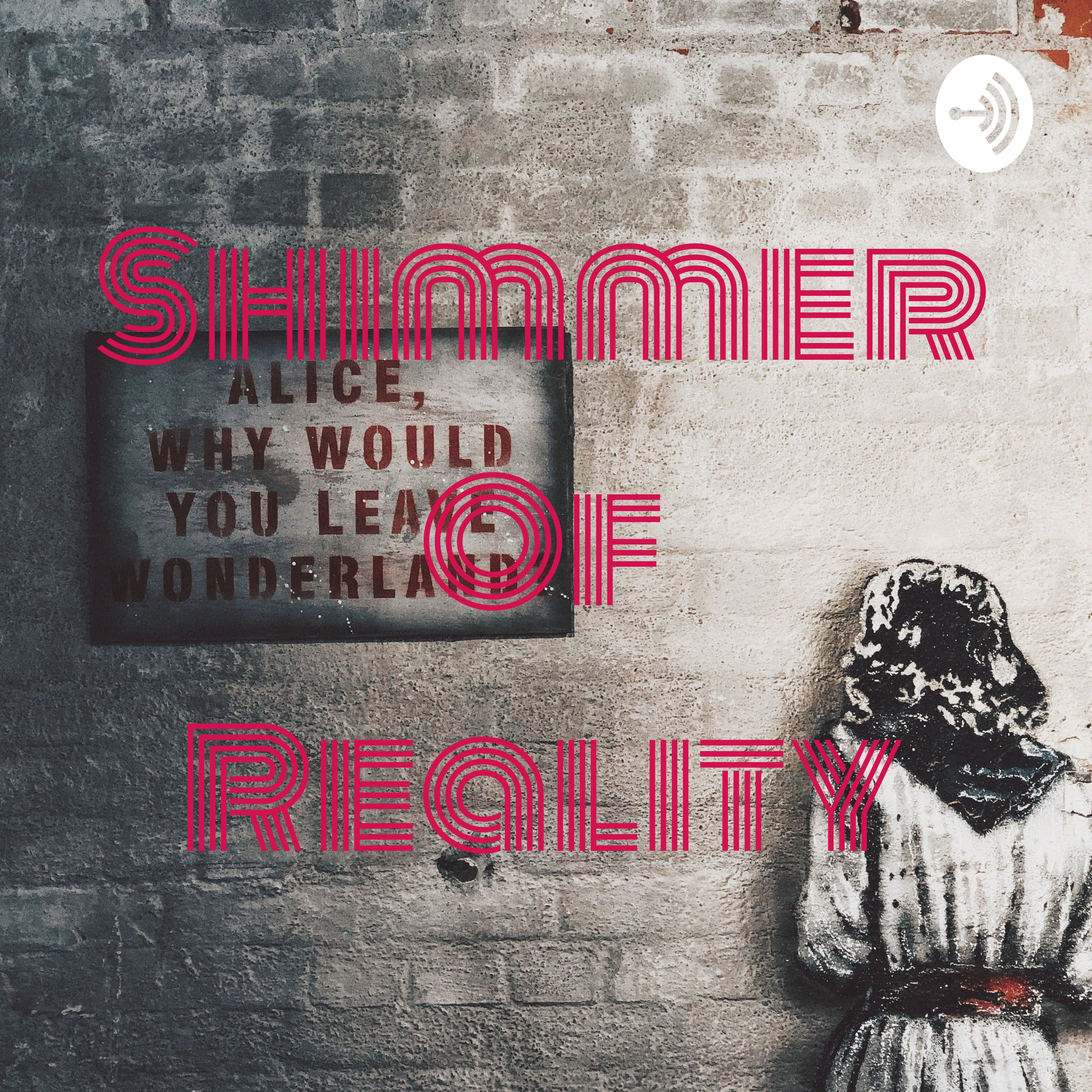 Shimmer Of Reality